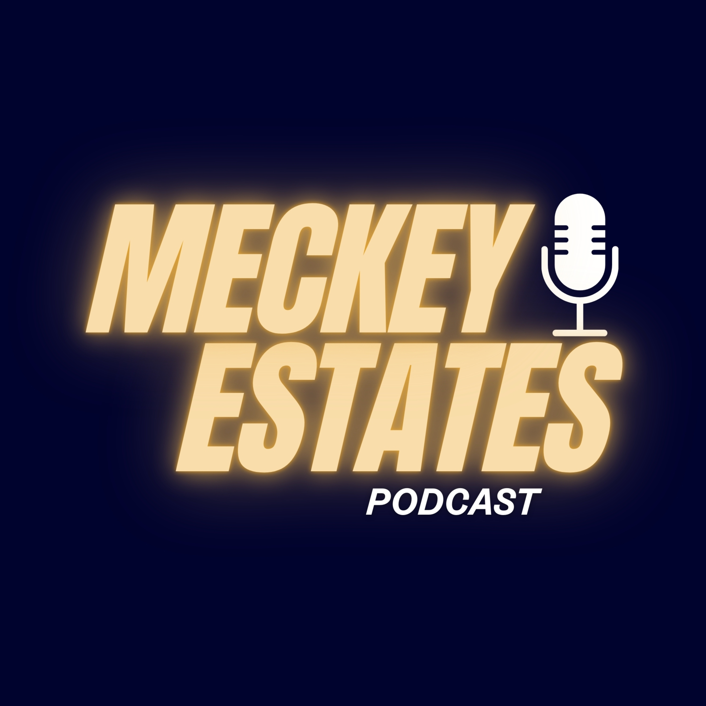 Meckey Estates Podcast