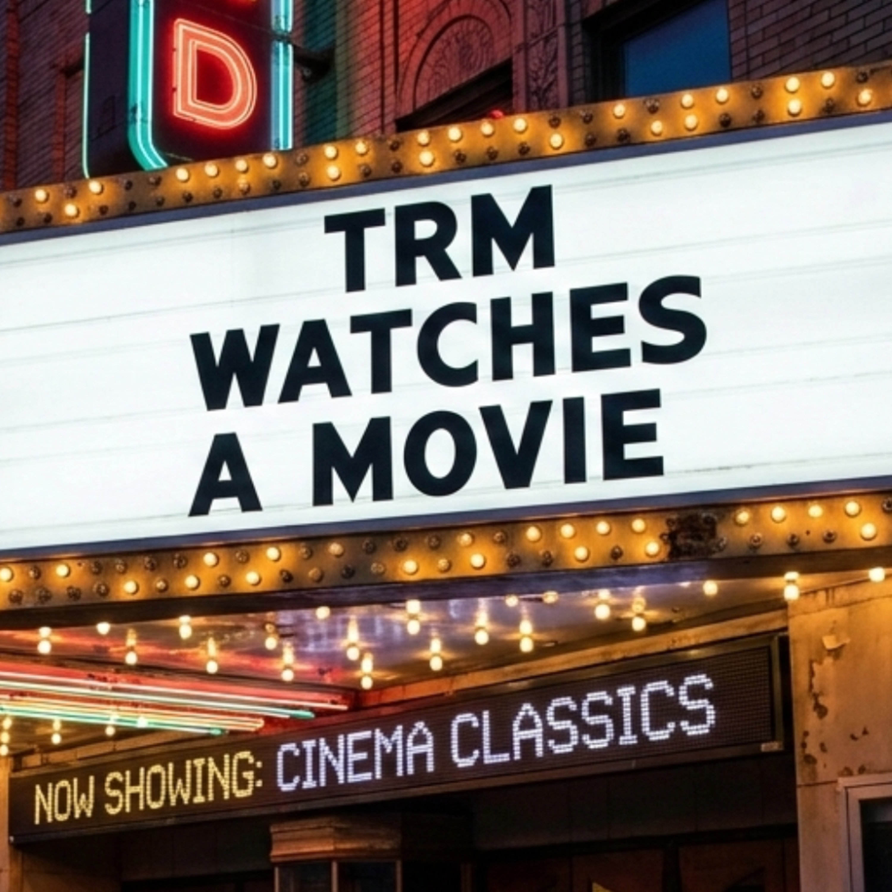 TRM Watches A Movie cover art