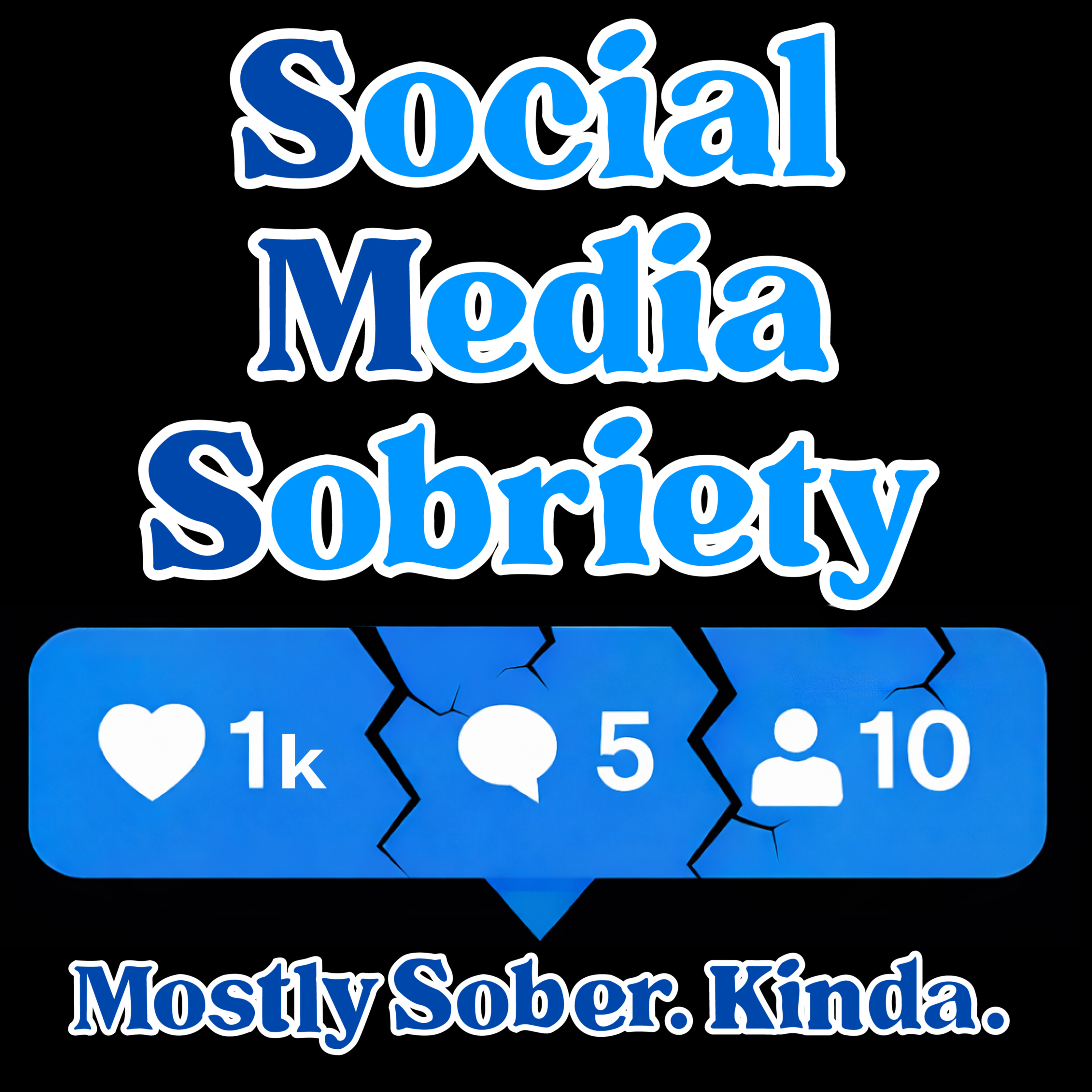 Social Media Sobriety | Revamped