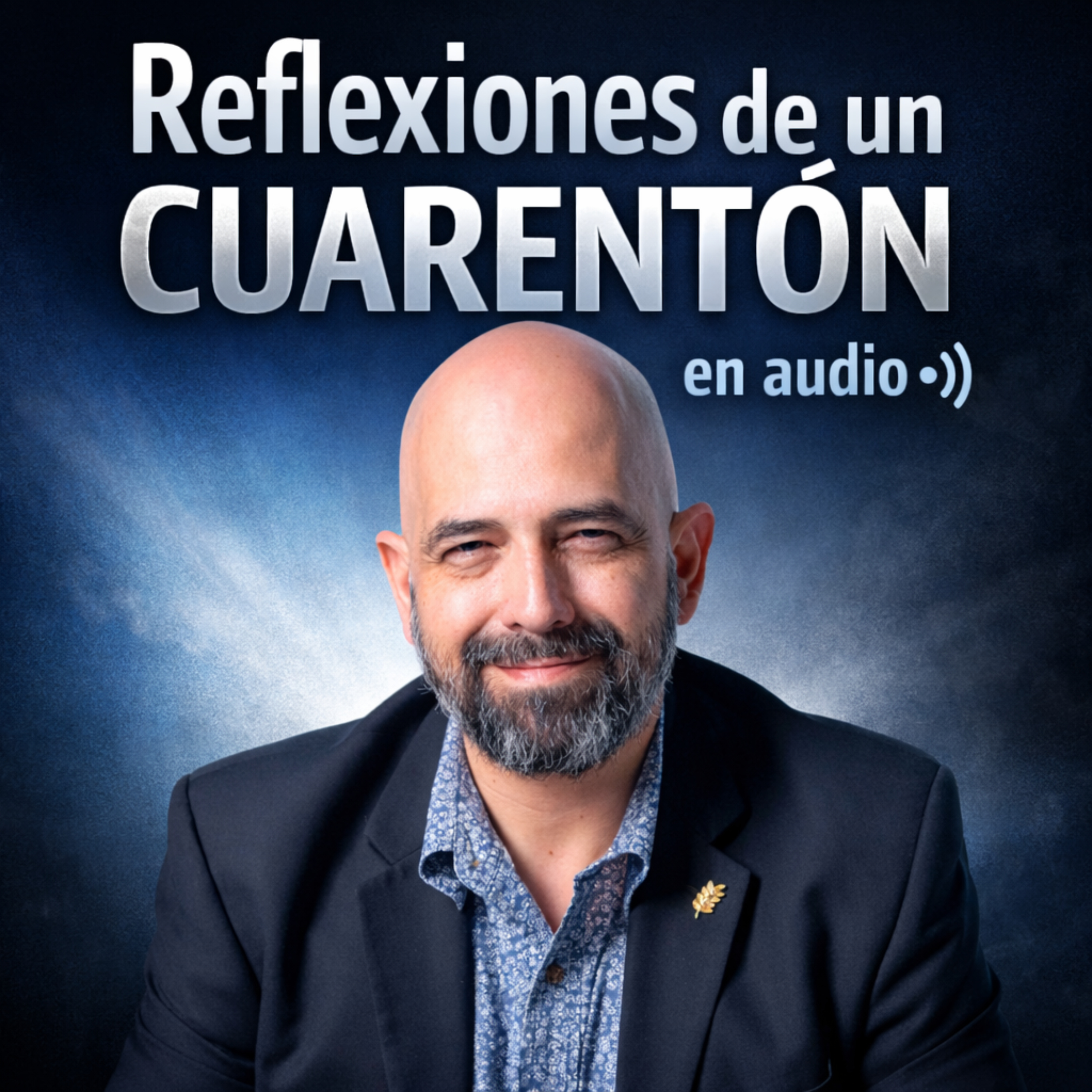 Reflexiones de un Cuarentón en Audio. Por Entropía Estratégica cover art