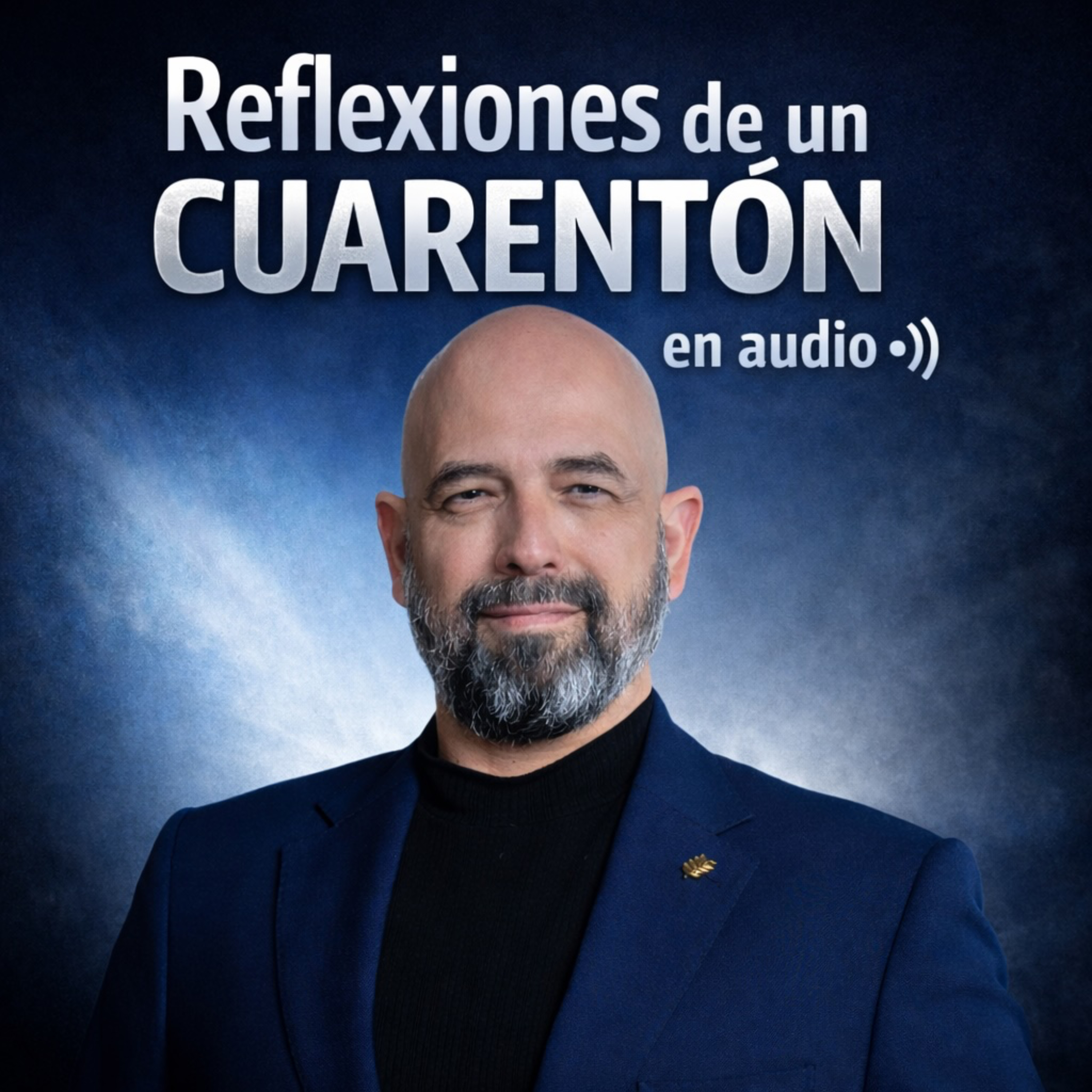 Reflexiones de un Cuarentón en Audio. Por Entropía Estratégica