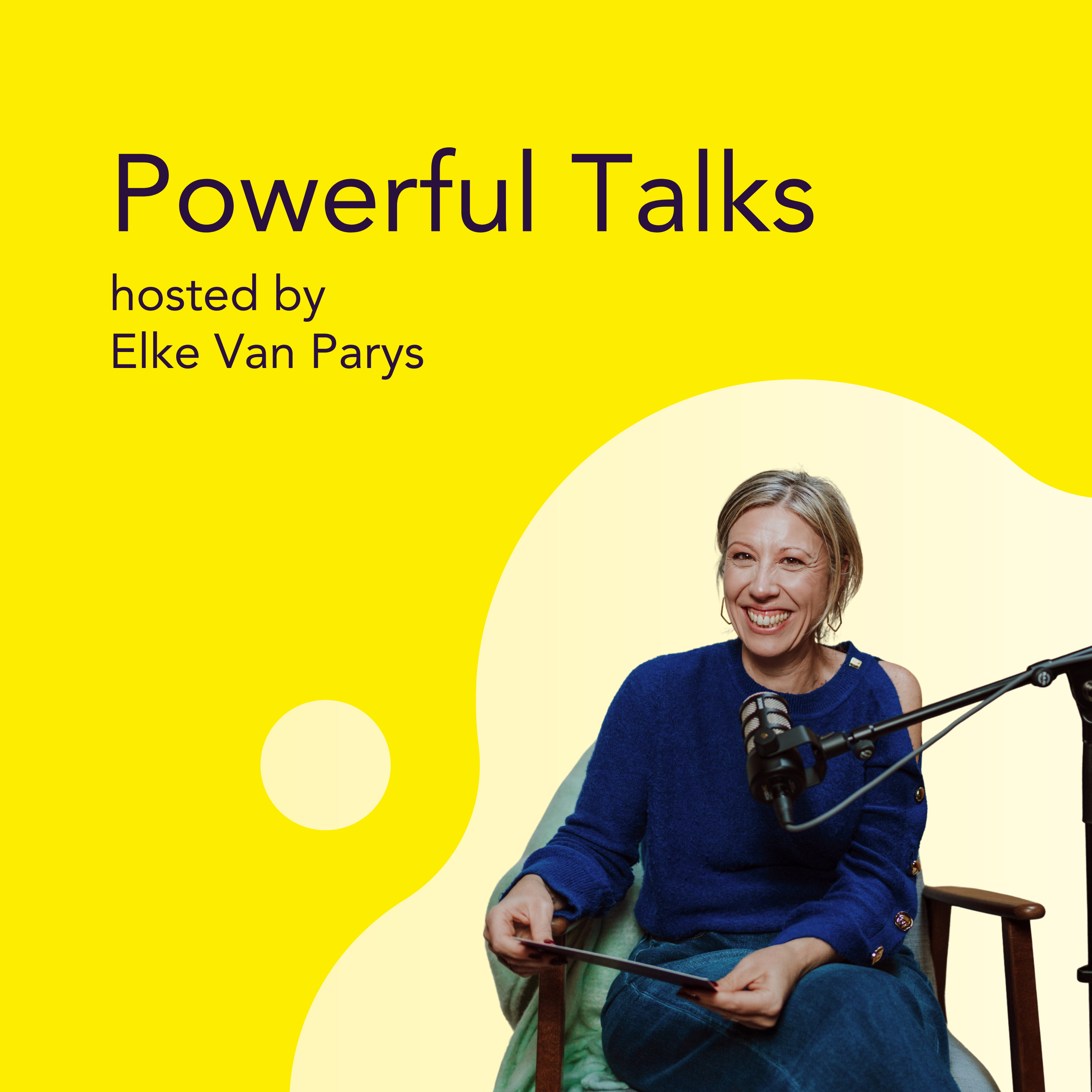 Powerful Talks - hosted by Elke Van Parys
