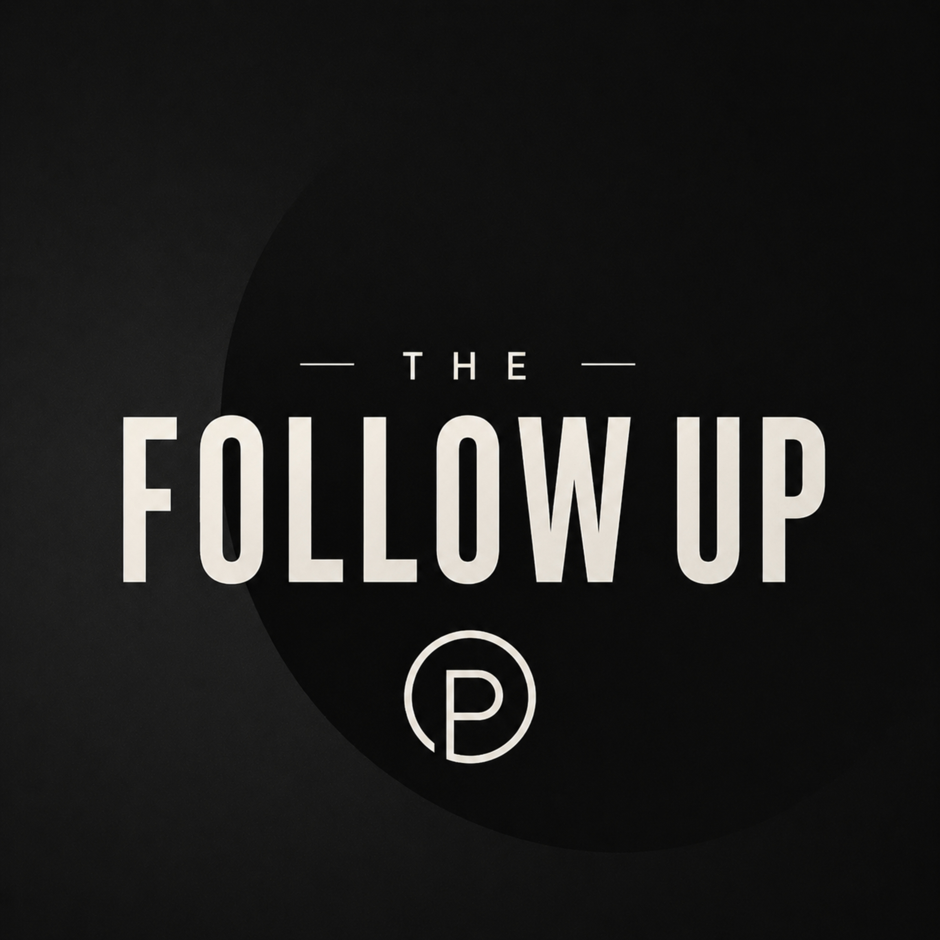 The Follow Up