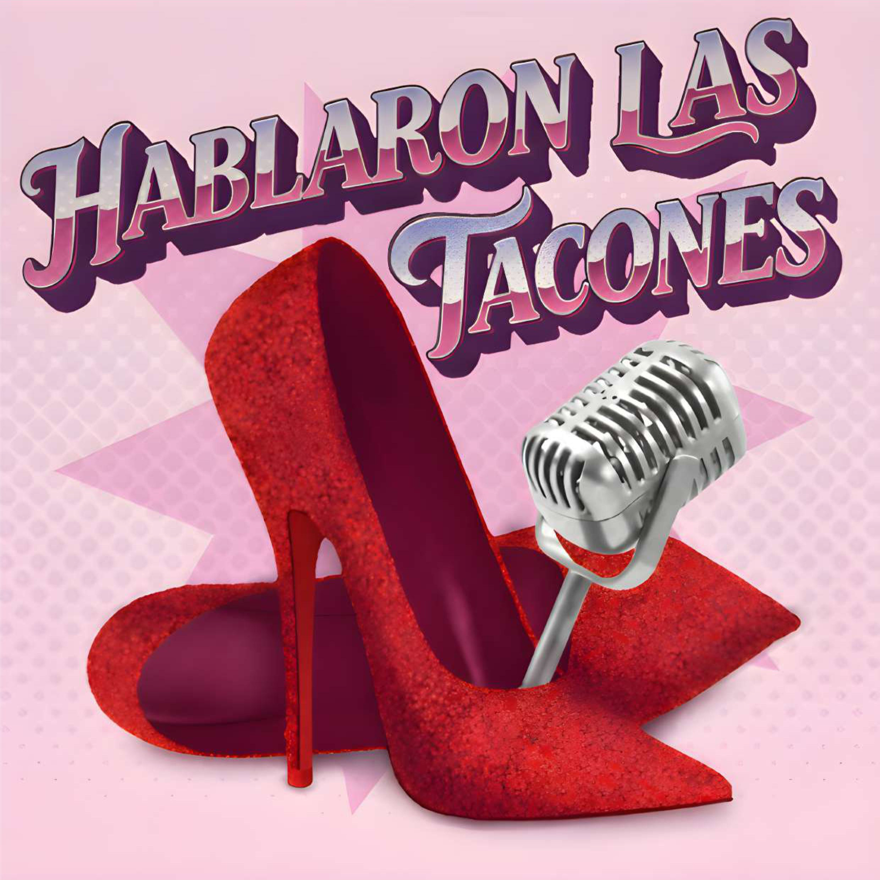 Hablaron las Tacones