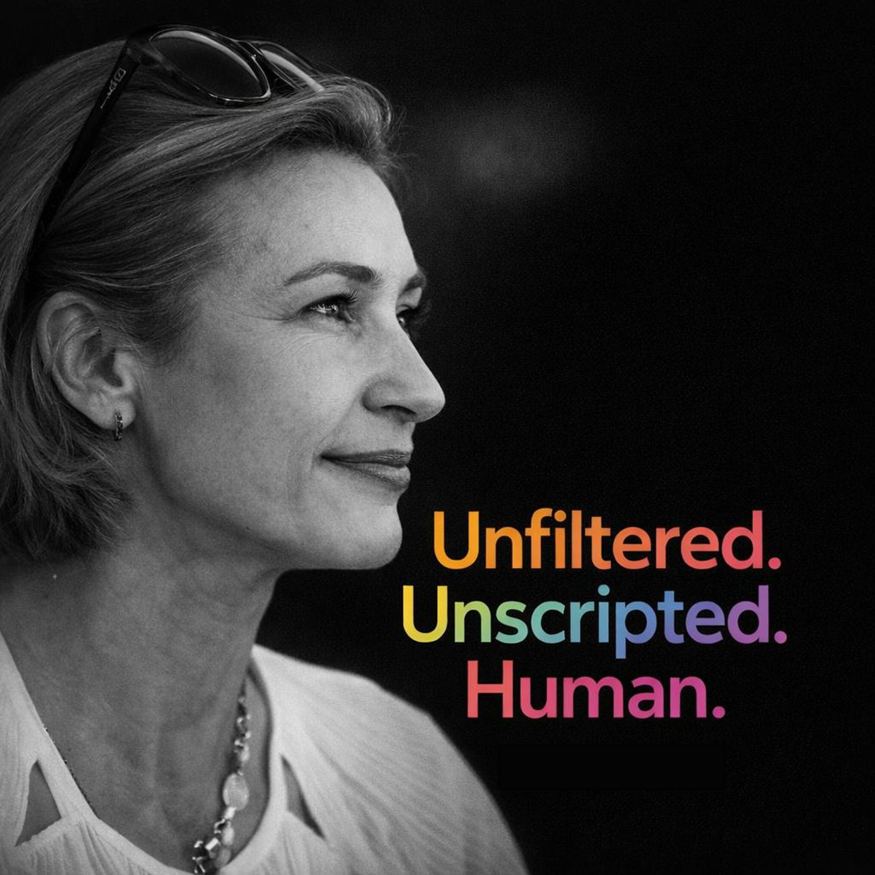 unfiltered. unscripted. human. podcast artwork
