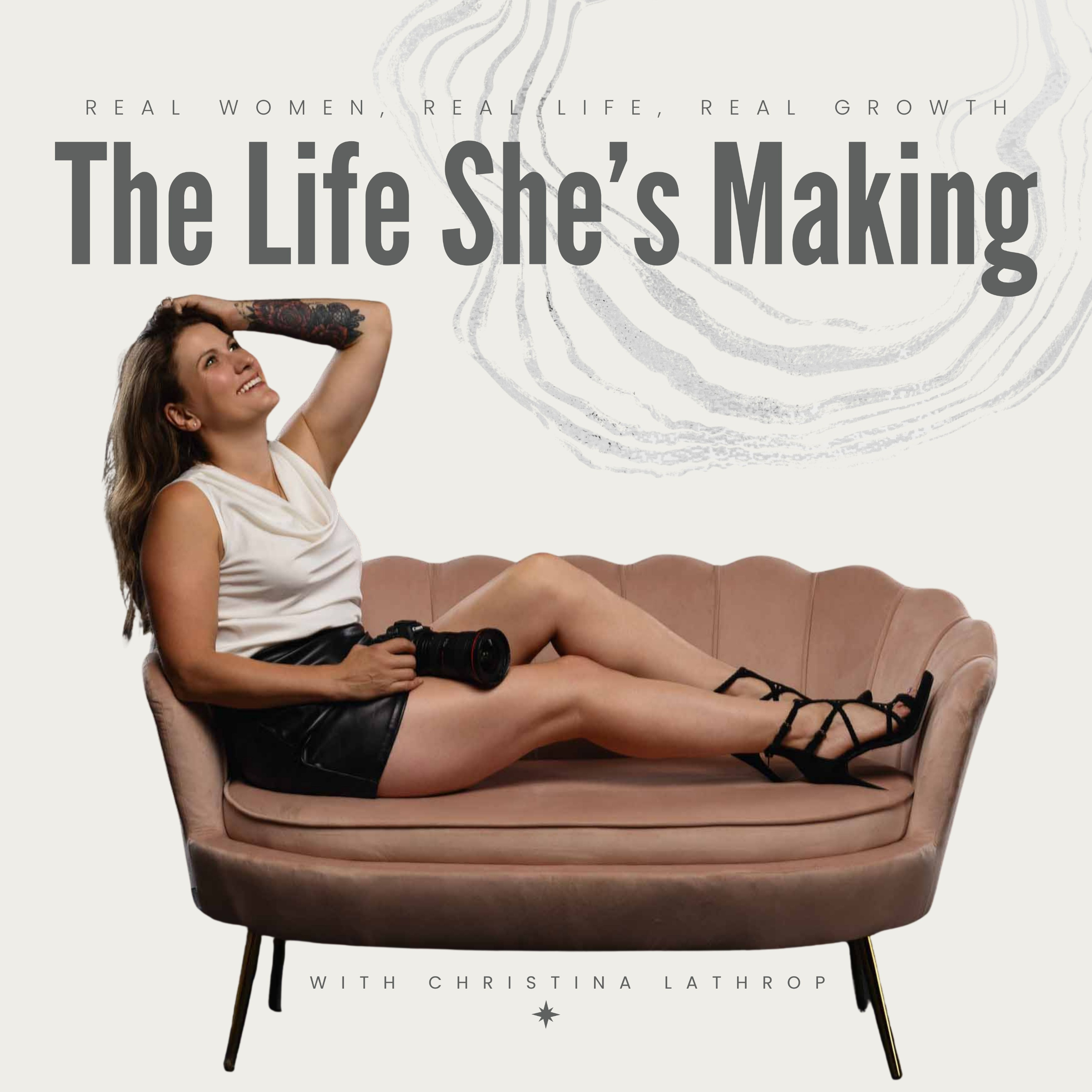 The Life She's Making podcast artwork