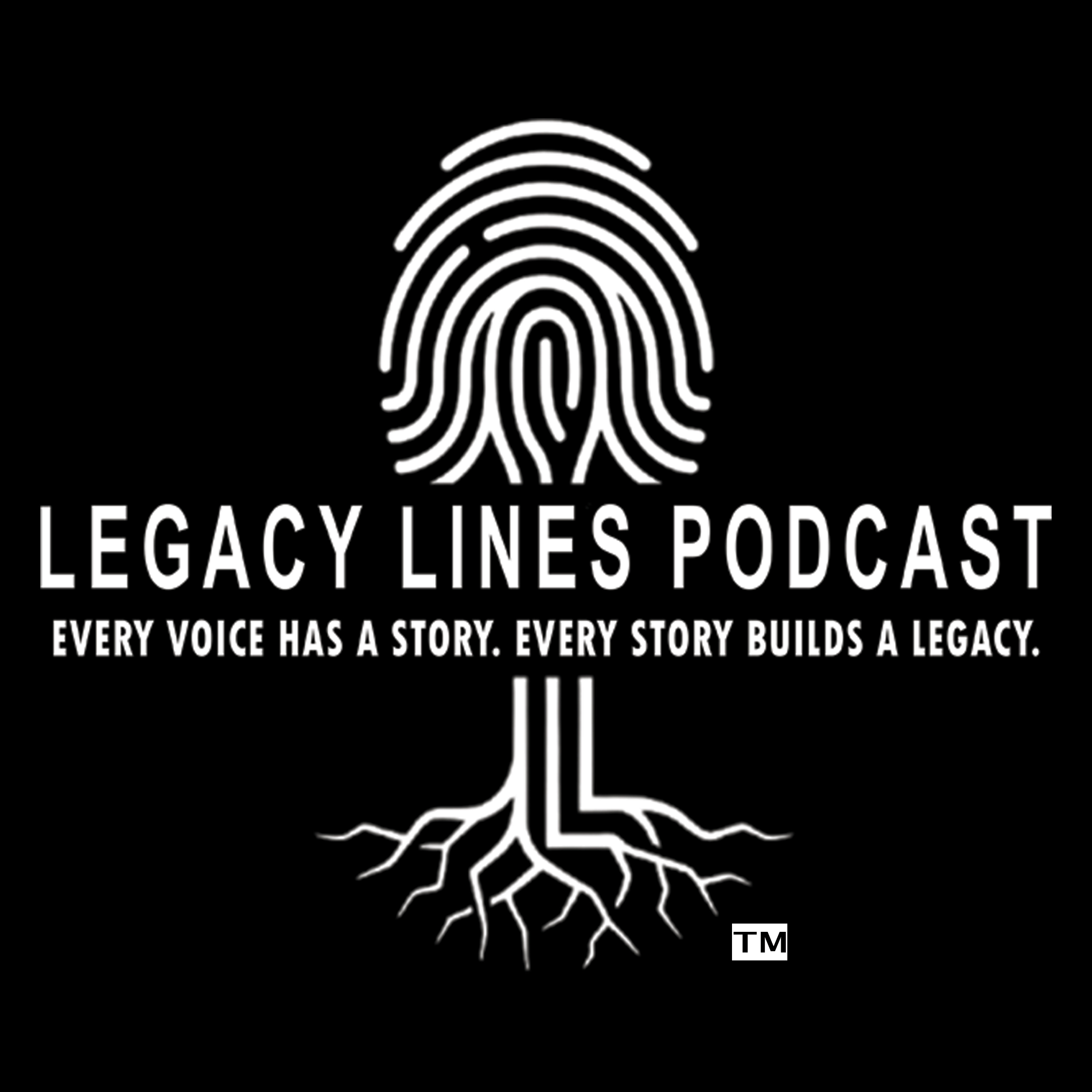 Legacy Lines Podcast