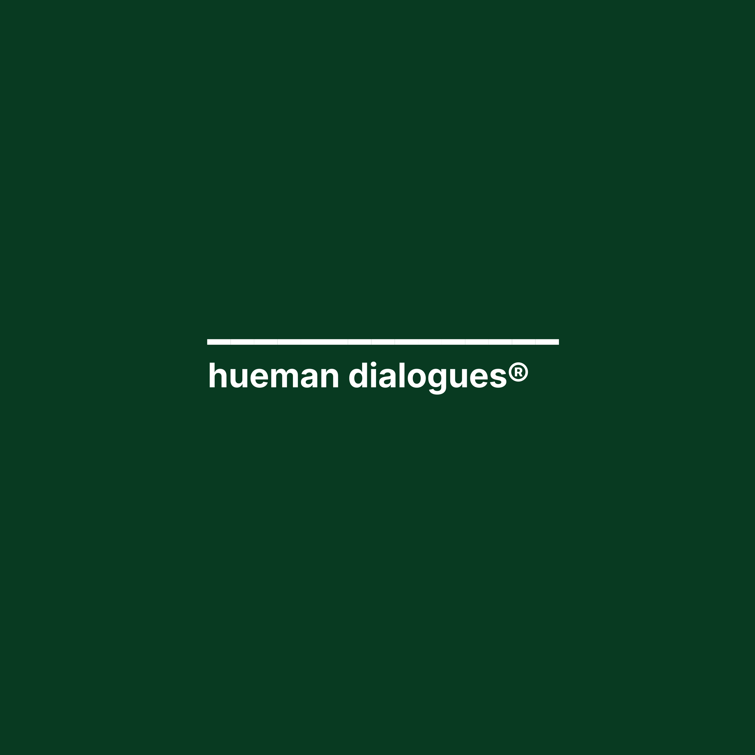 Hueman Dialogues