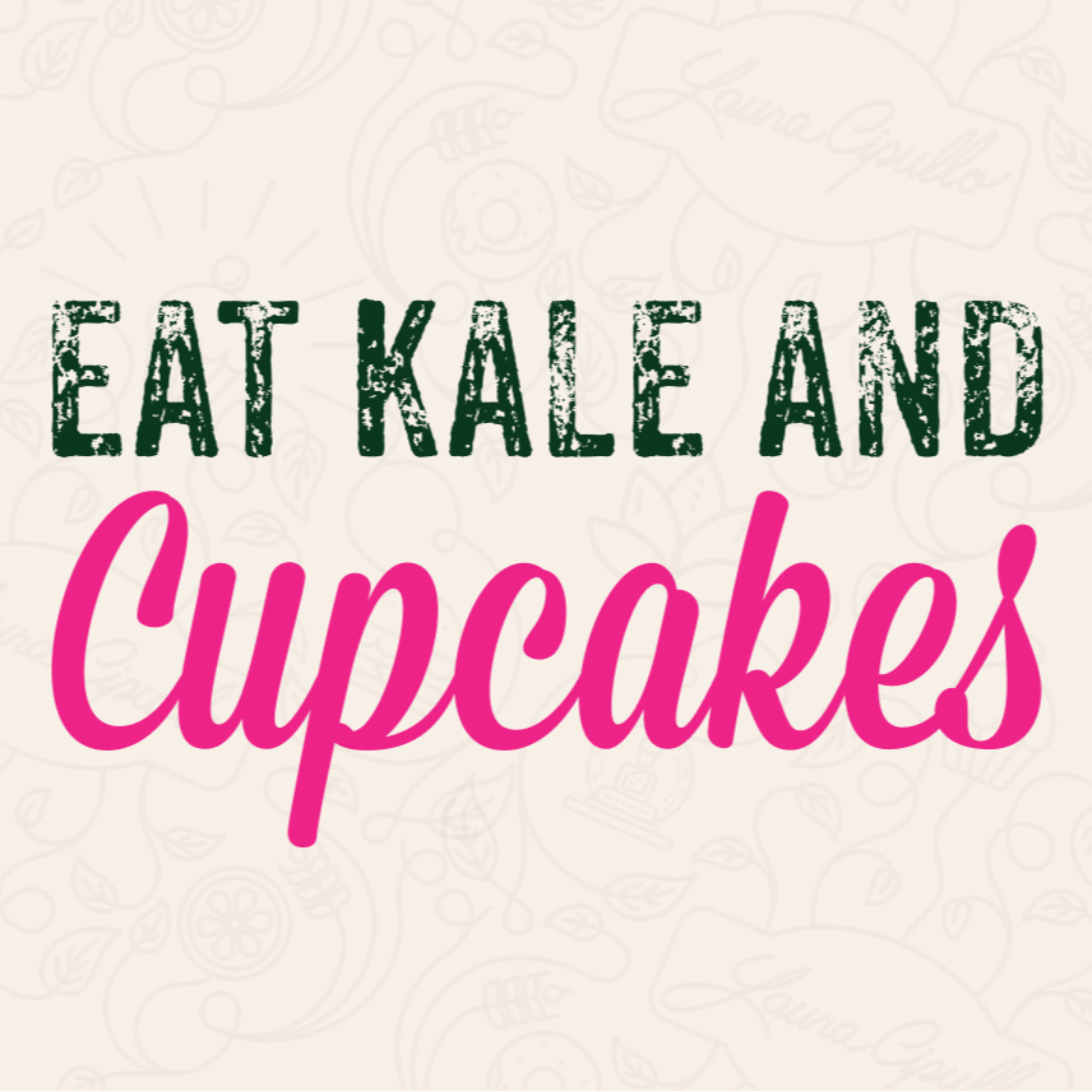 Eat Kale and Cupcakes cover art