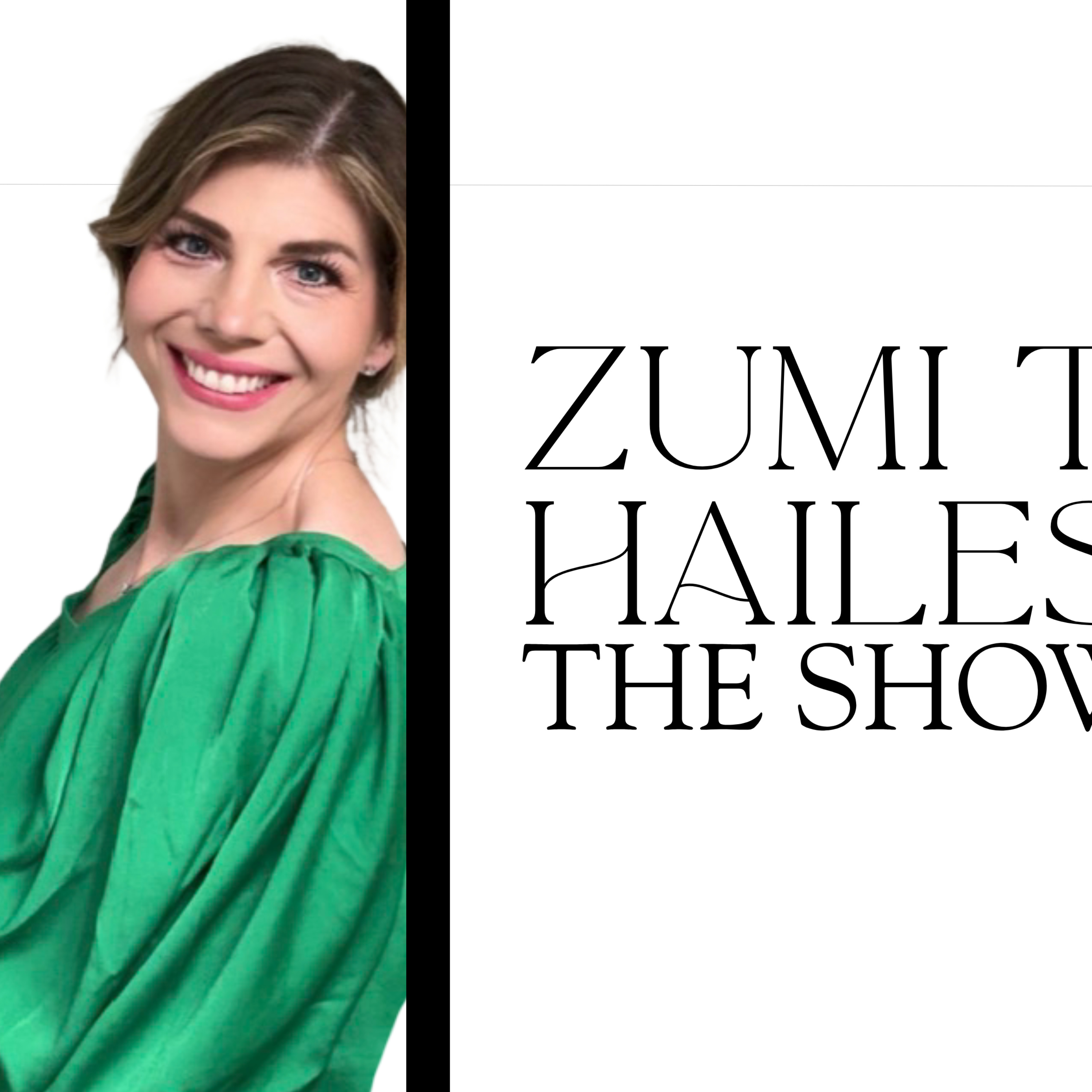 THE SHOW WITH ZUMI T. HAILES