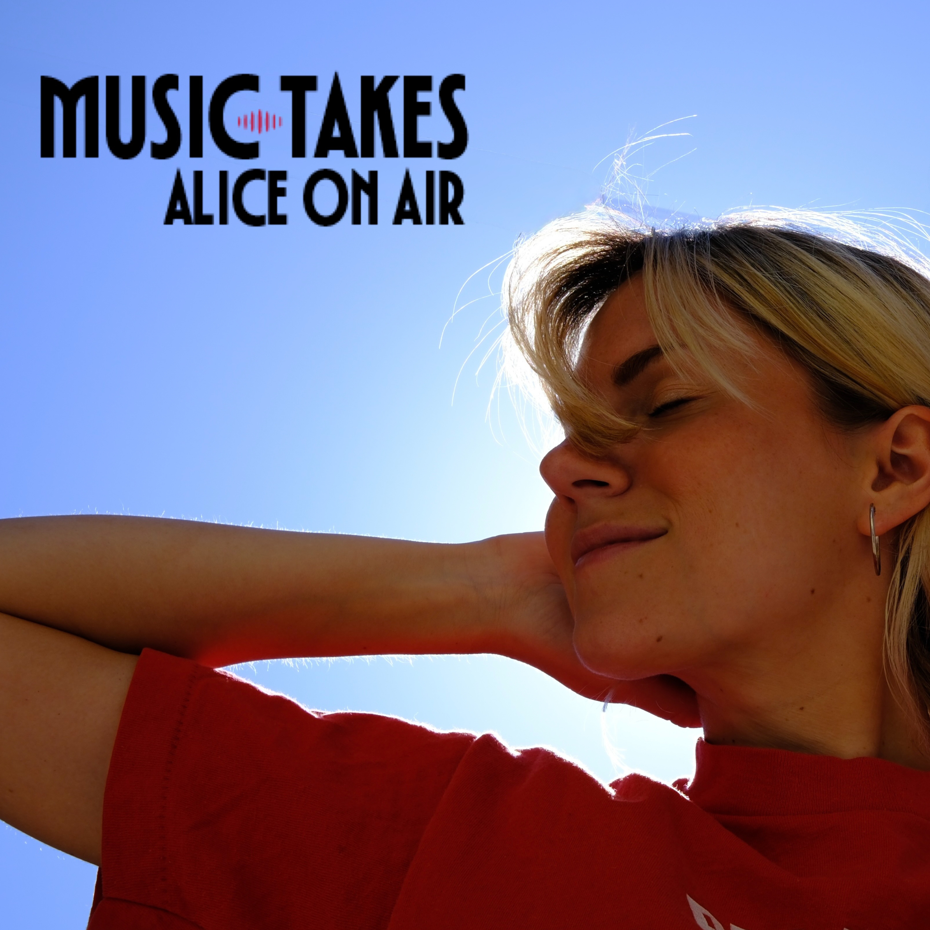 Music Takes by Alice on Air