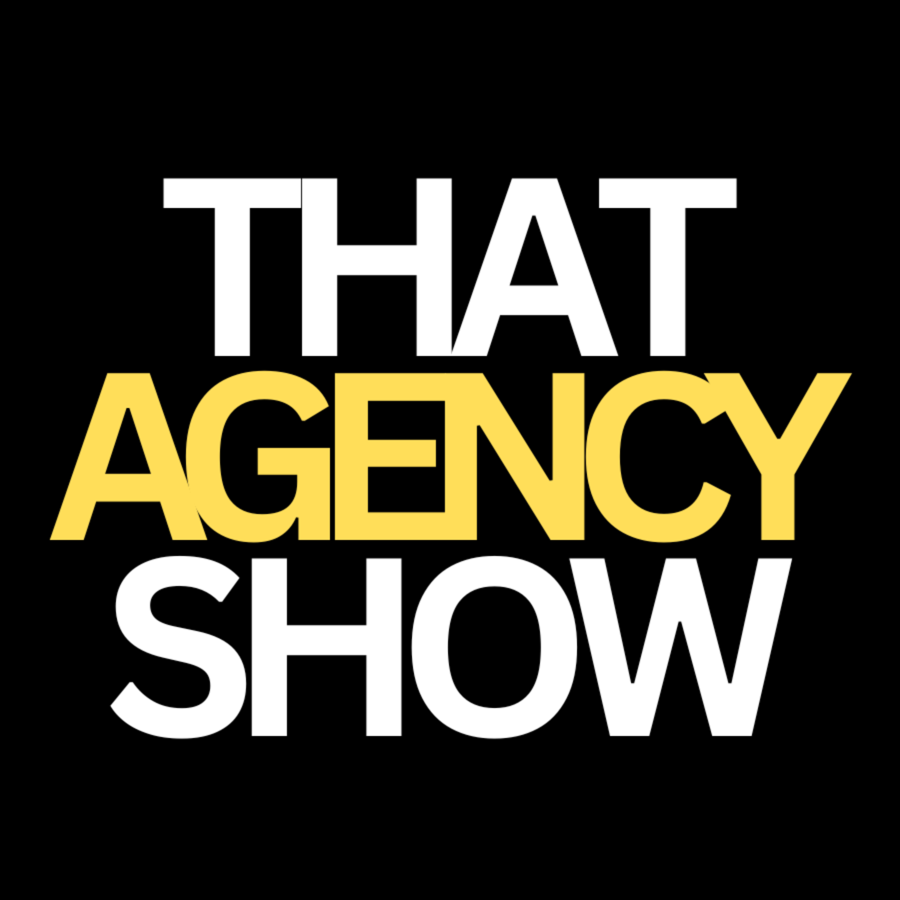 That Agency Show