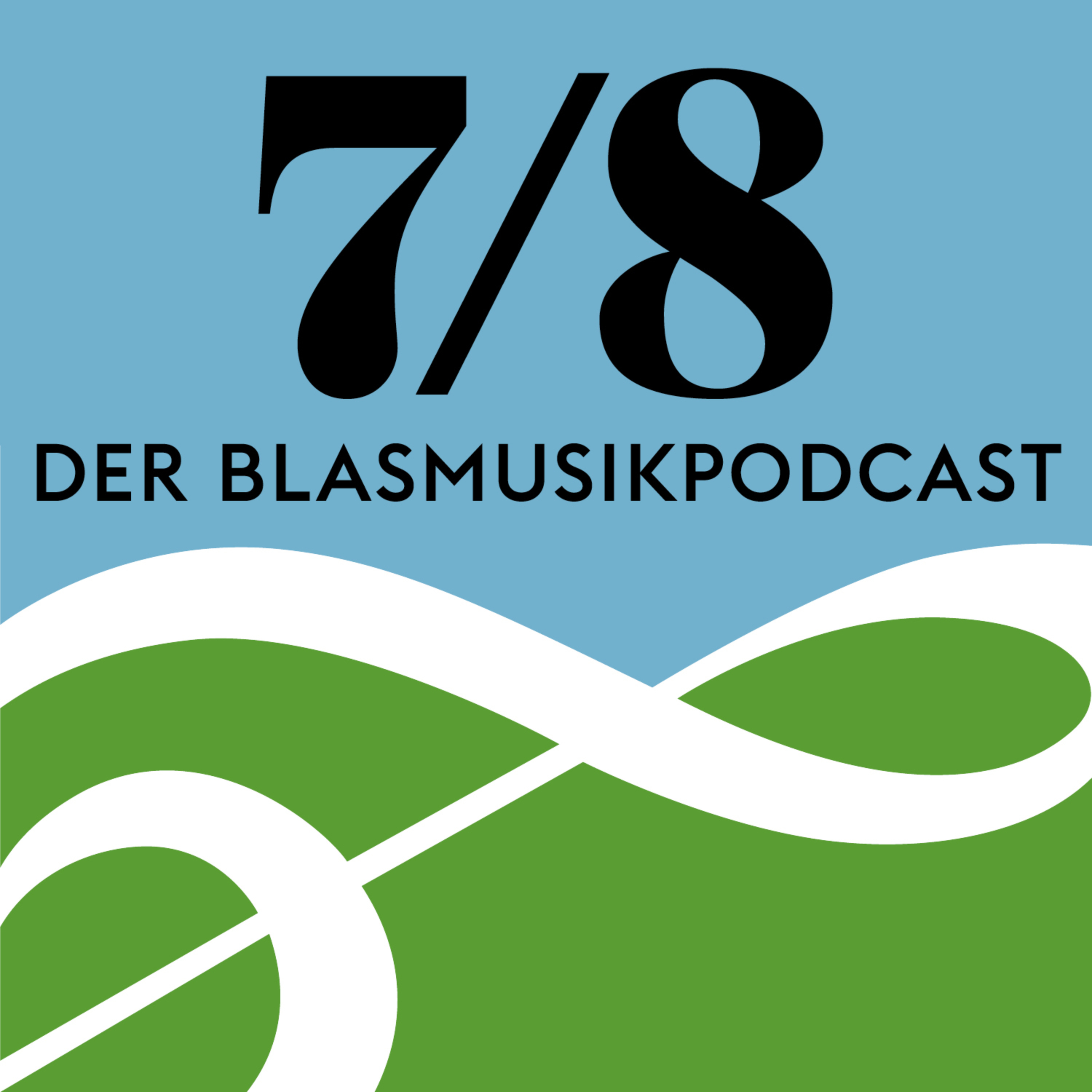 7/8 – Der Blasmusikpodcast