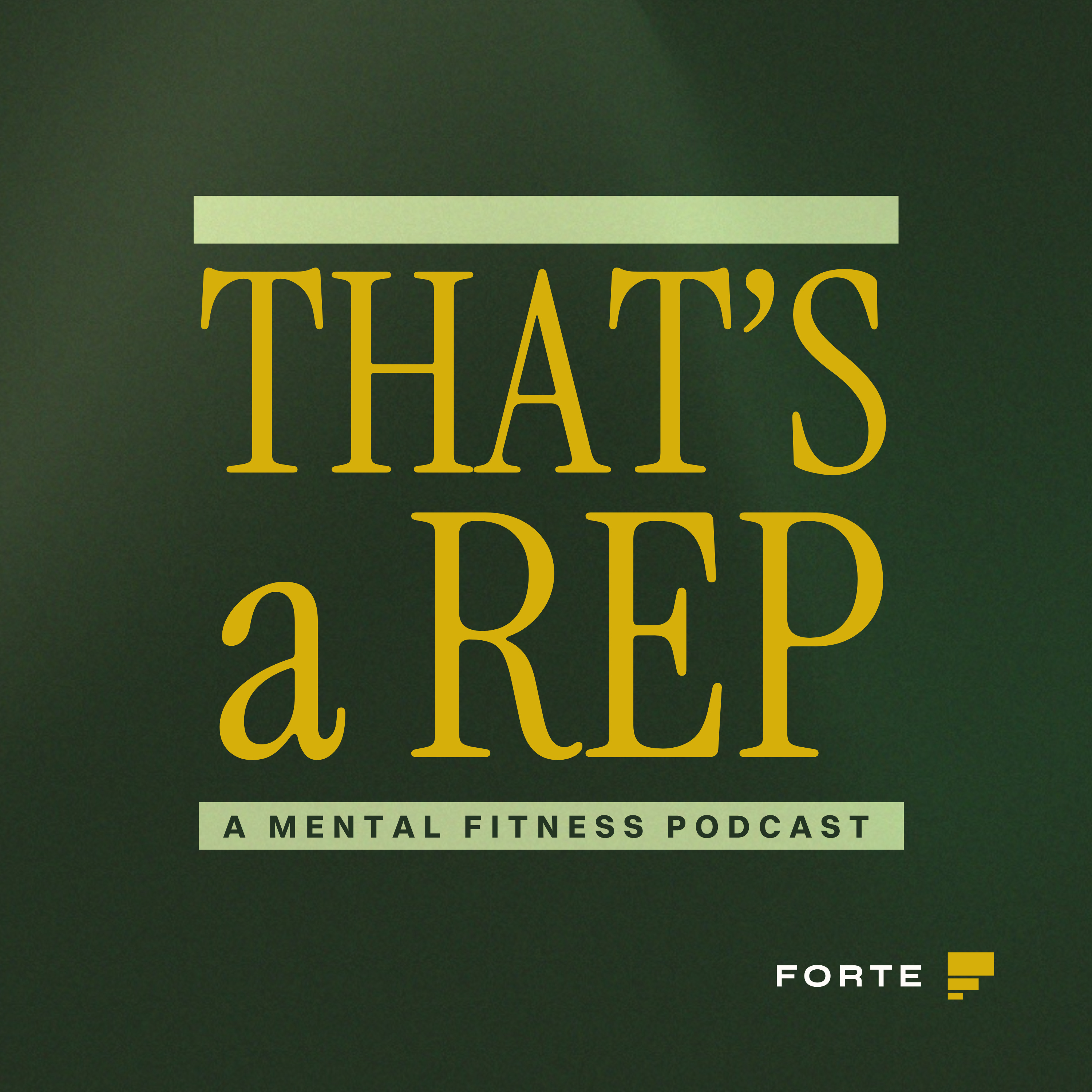 That’s a Rep™: A Mental Fitness Podcast