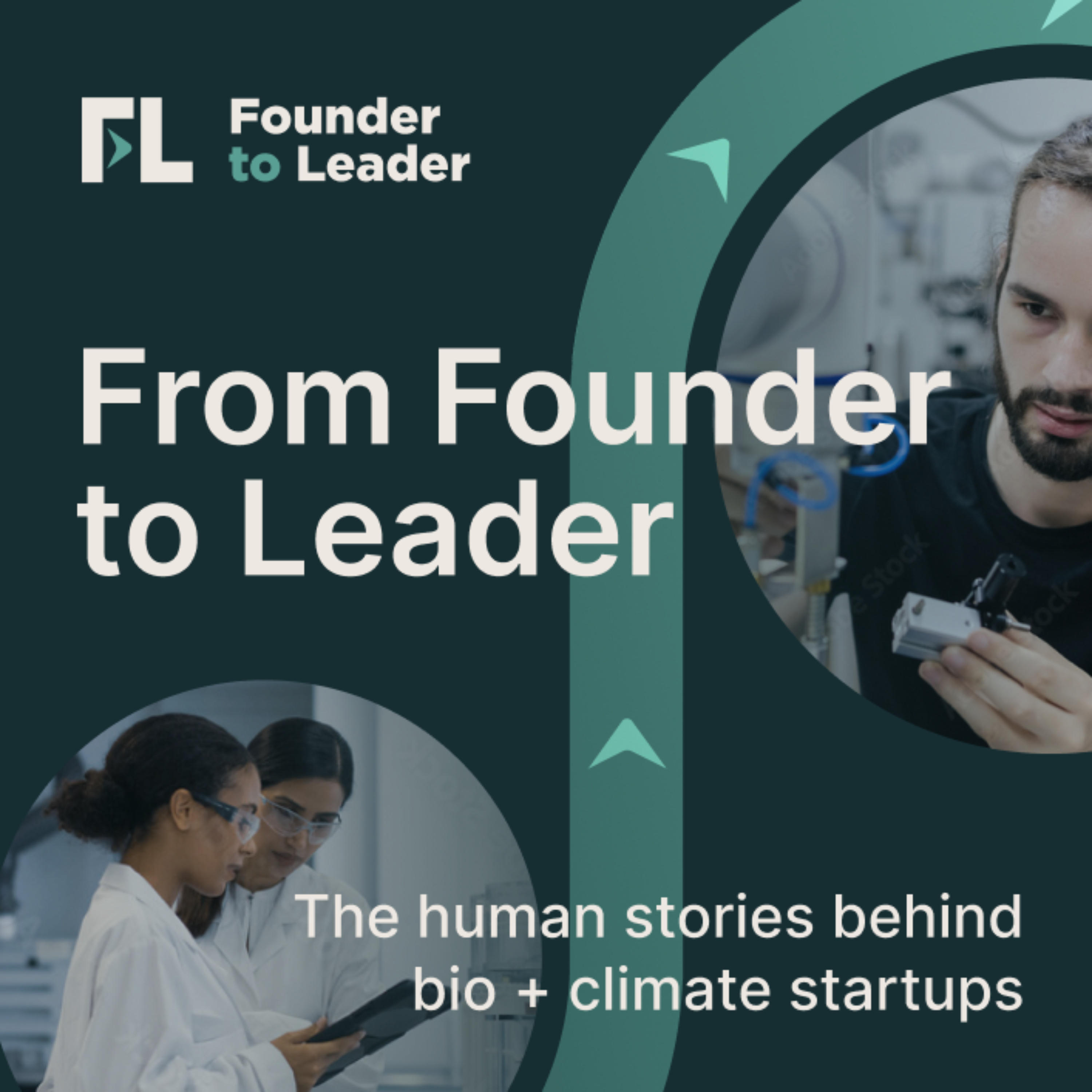 From Founder to Leader: Human stories behind bio + climate tech startups