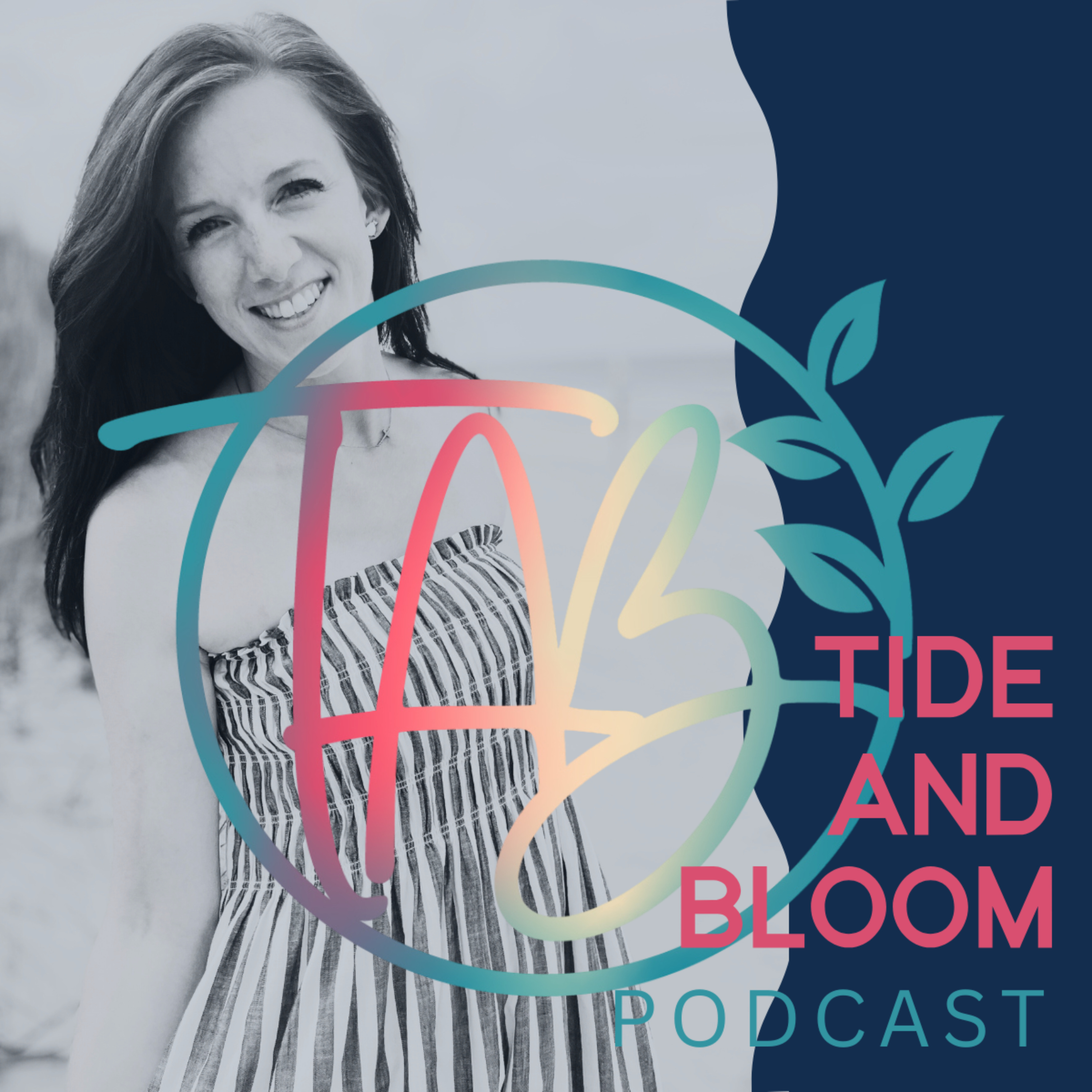 The Tide and Bloom Podcast