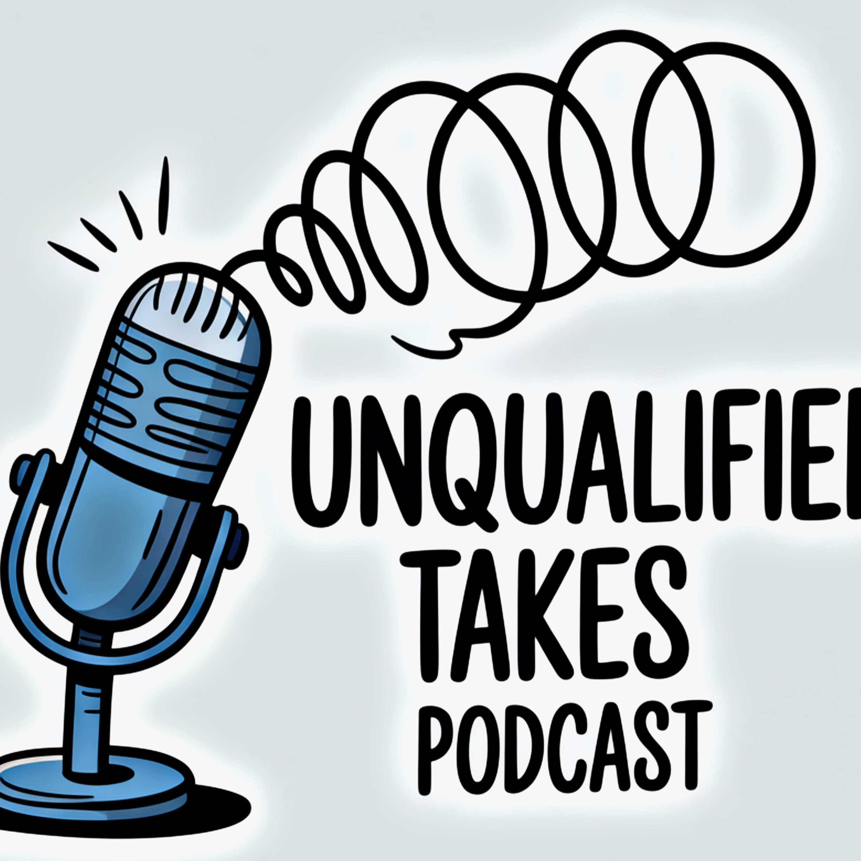 Unqualified Takes Podcast cover art