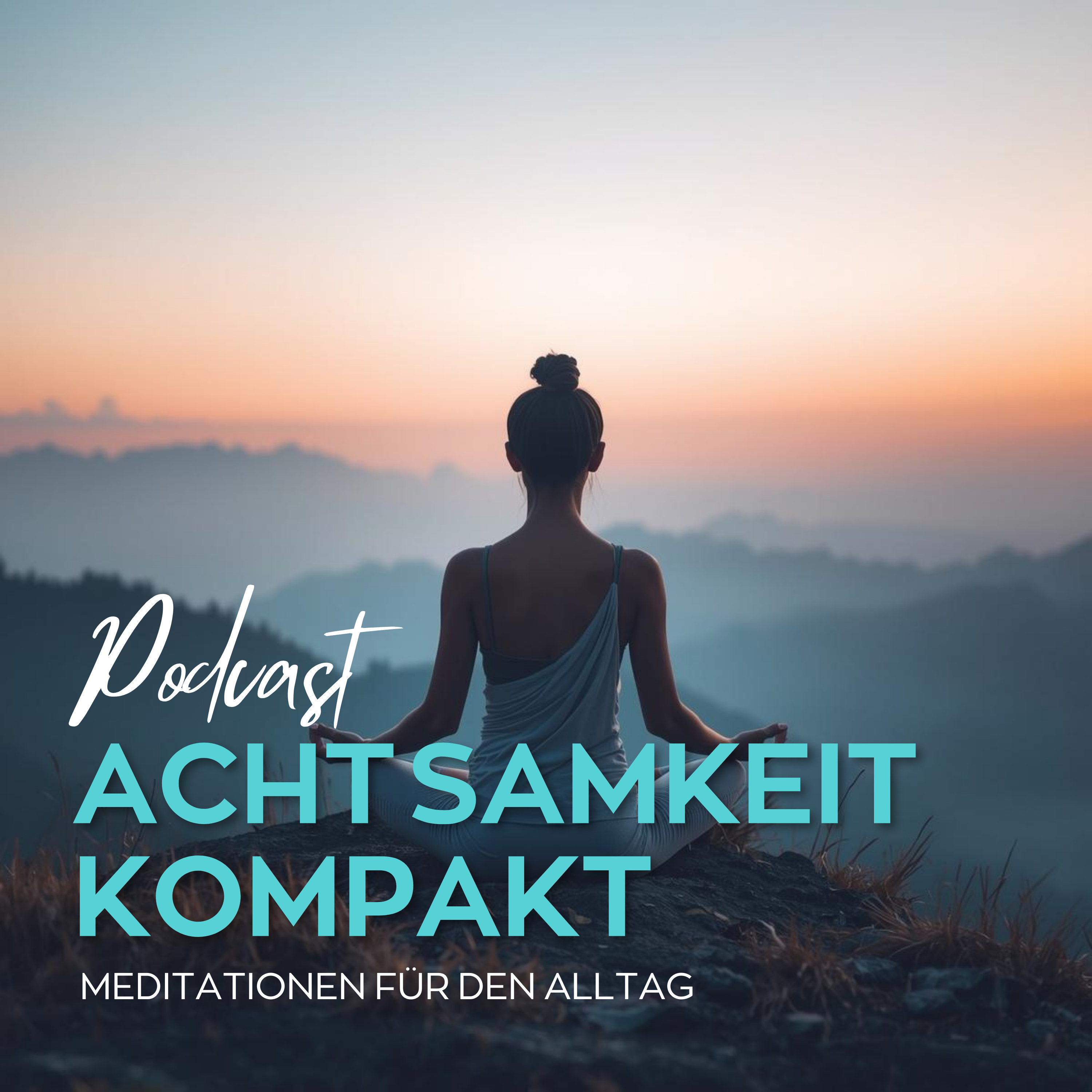 Achtsamkeit kompakt - Meditationen für den Alltag podcast artwork