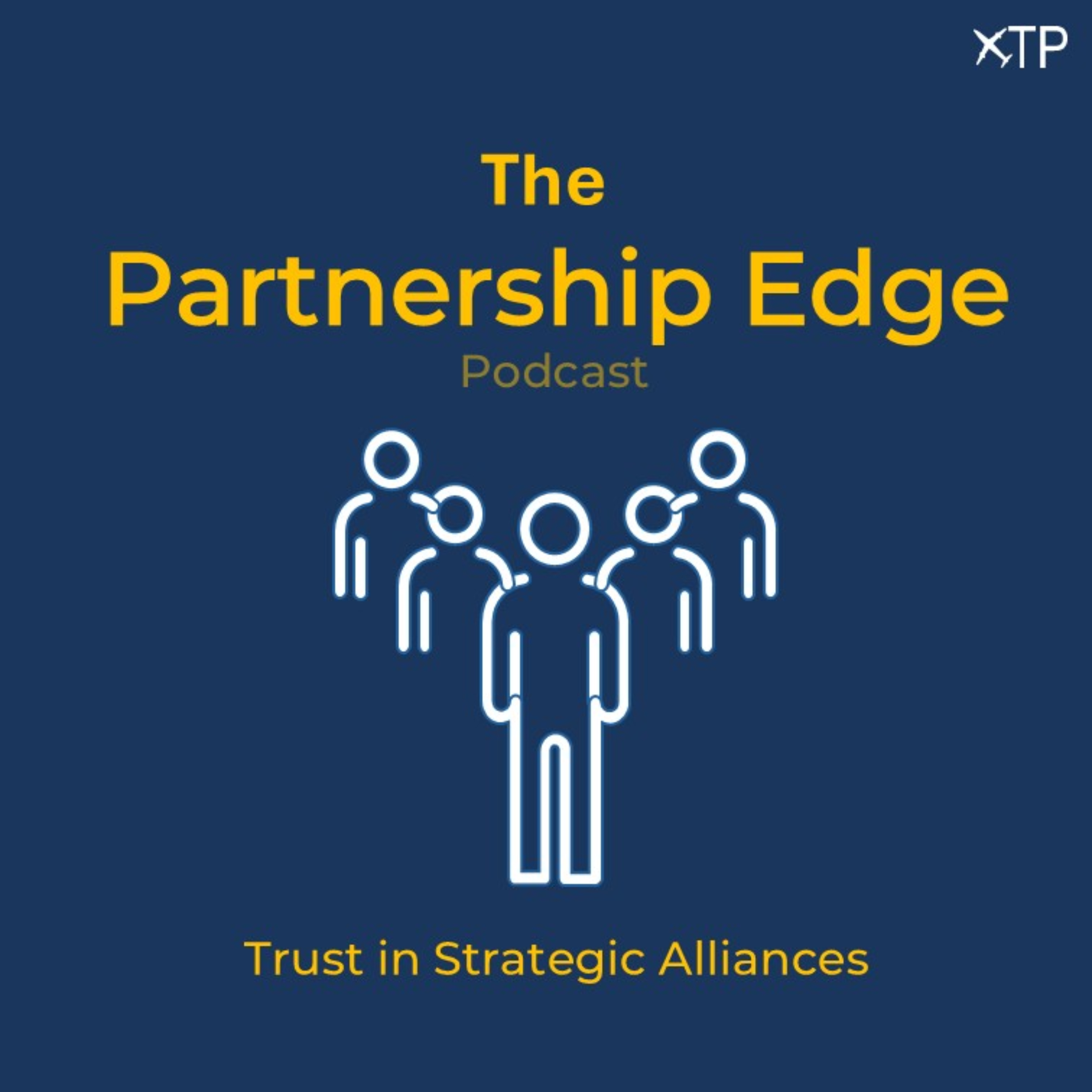The Partnership Edge Podcast  - Trust in Strategic Alliances