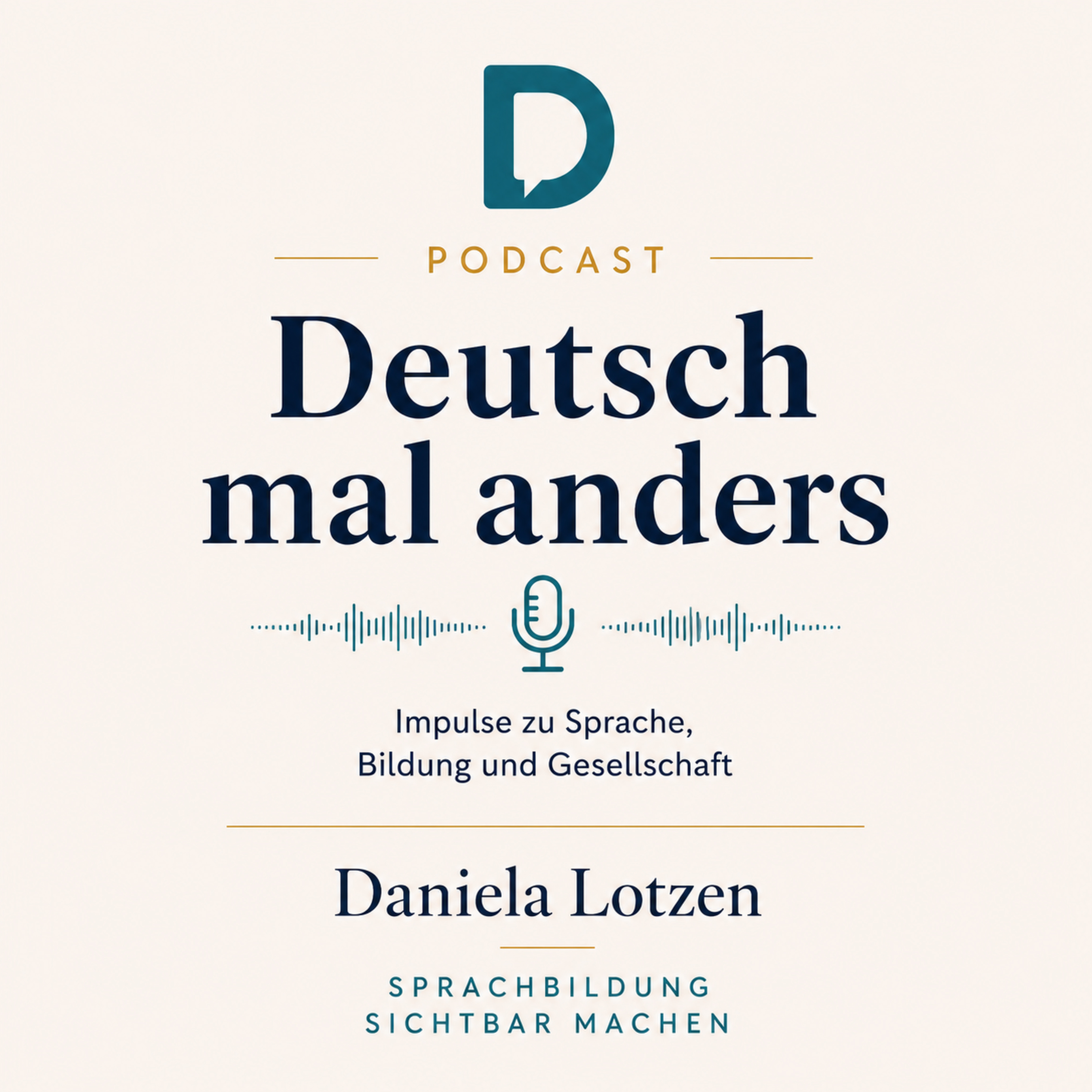 Deutsch mal anders – Gedankengänge über Sprache, Lernen und Bildung podcast artwork