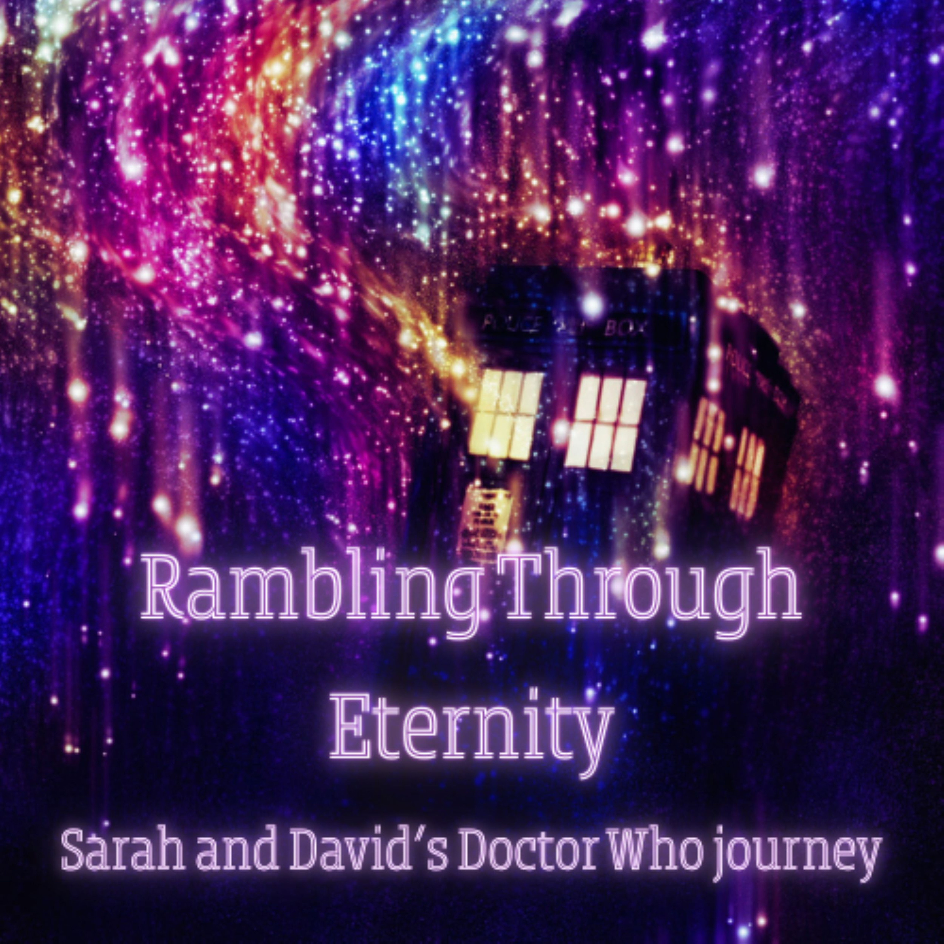 Rambling Through Eternity - Sarah and David\'s Doctor Who journey