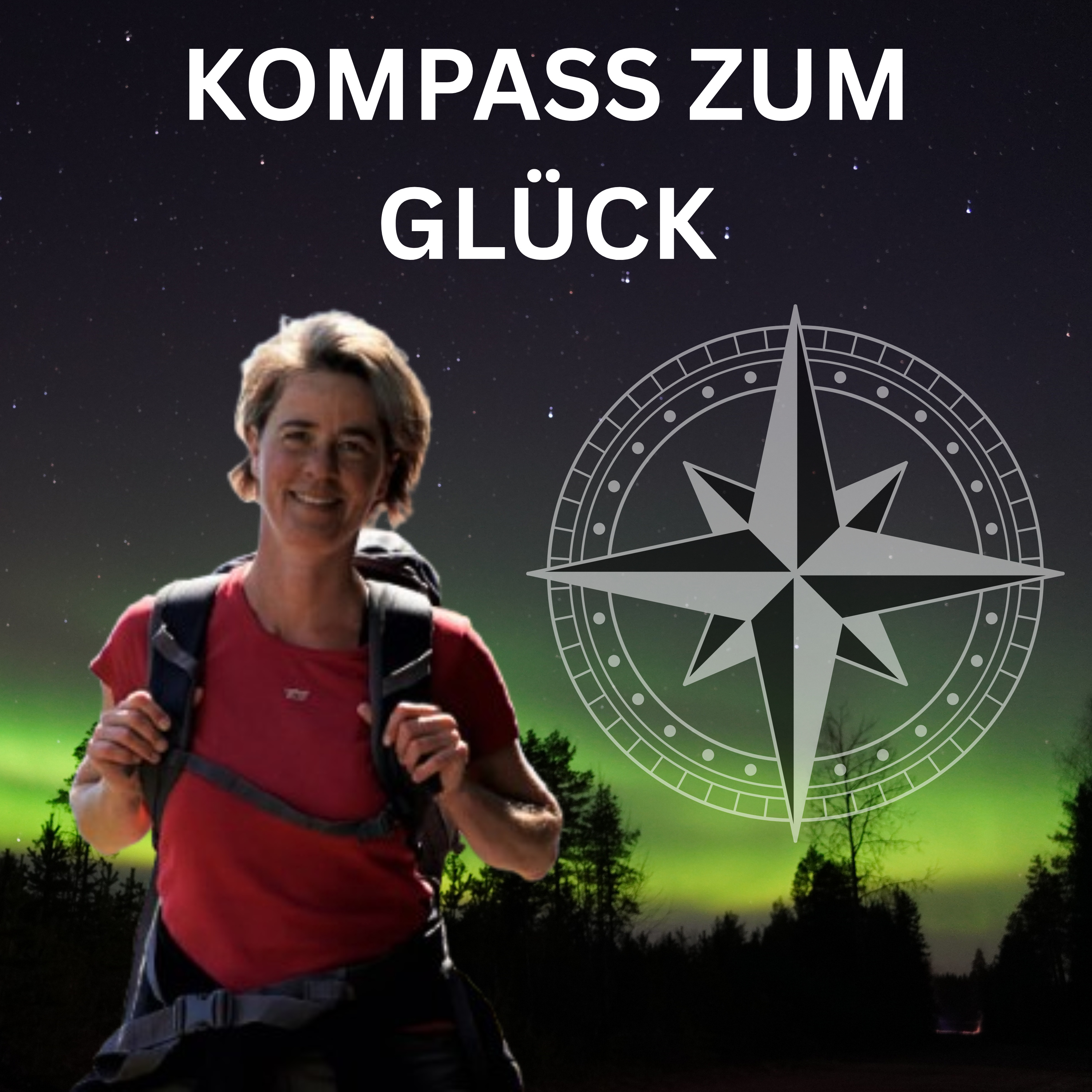 Kompass zum Glück: Selbst . bewusst . sein