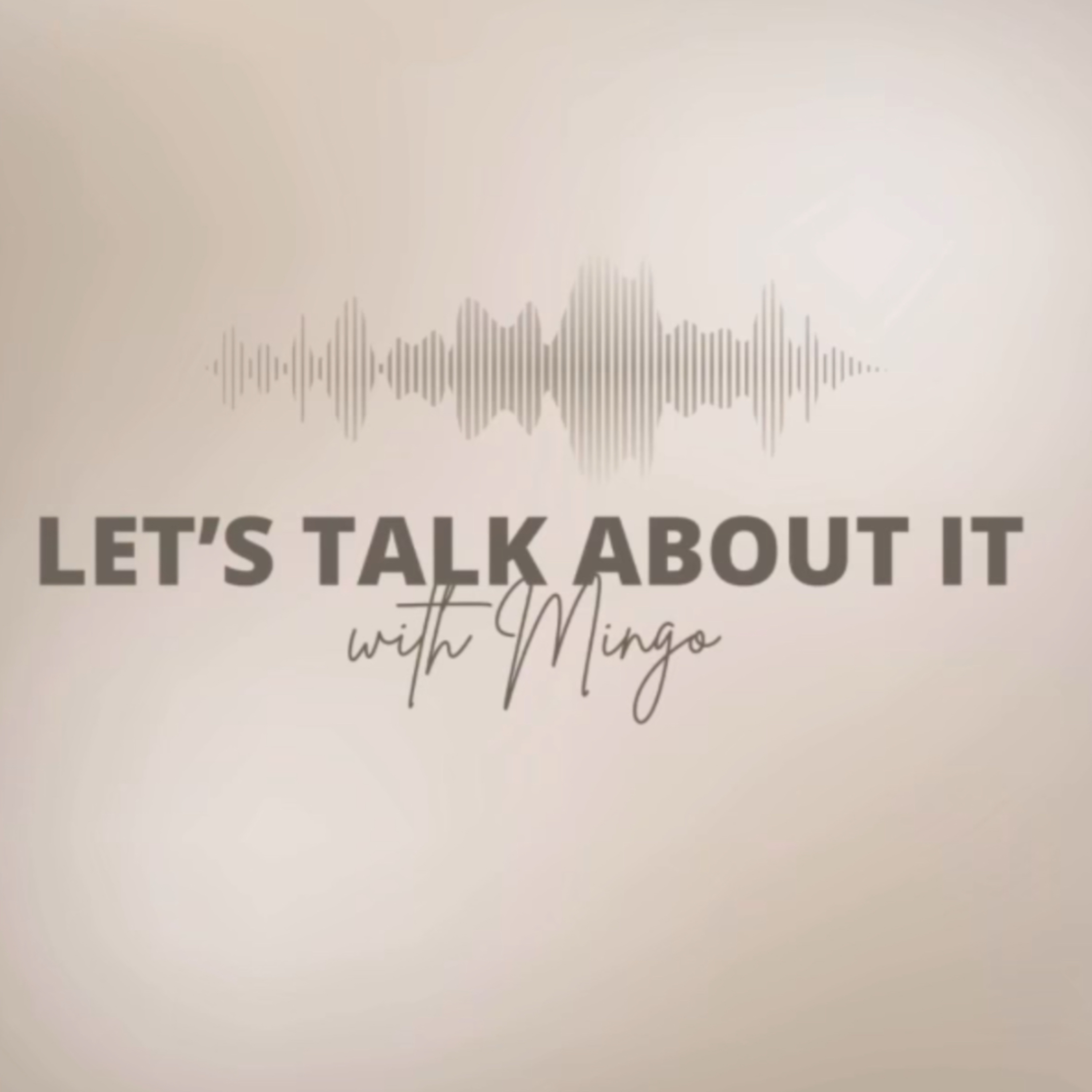 Let's Talk About It with Mingo