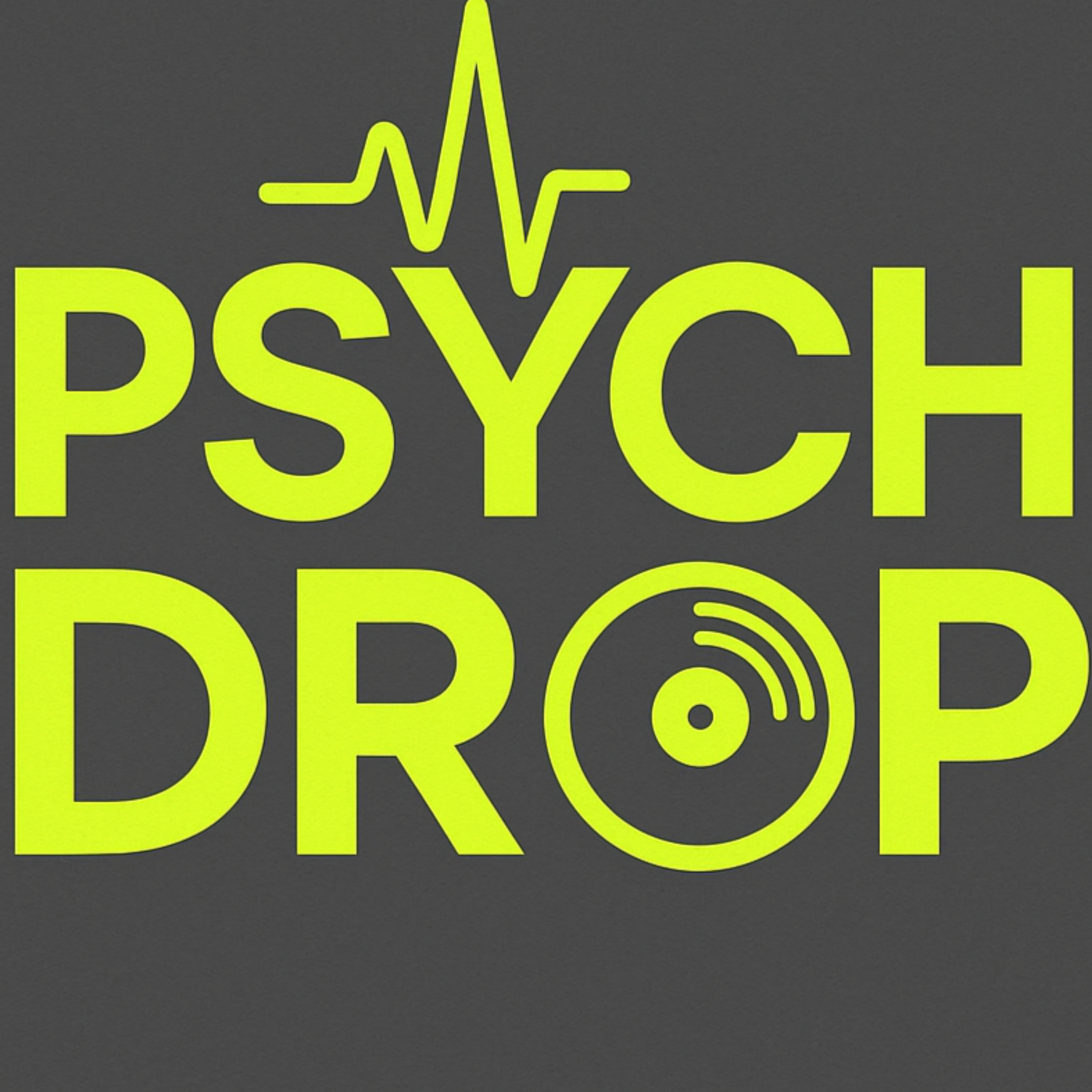 PSYCH DROP: The Psychology of Success in Electronic Dance Music cover art
