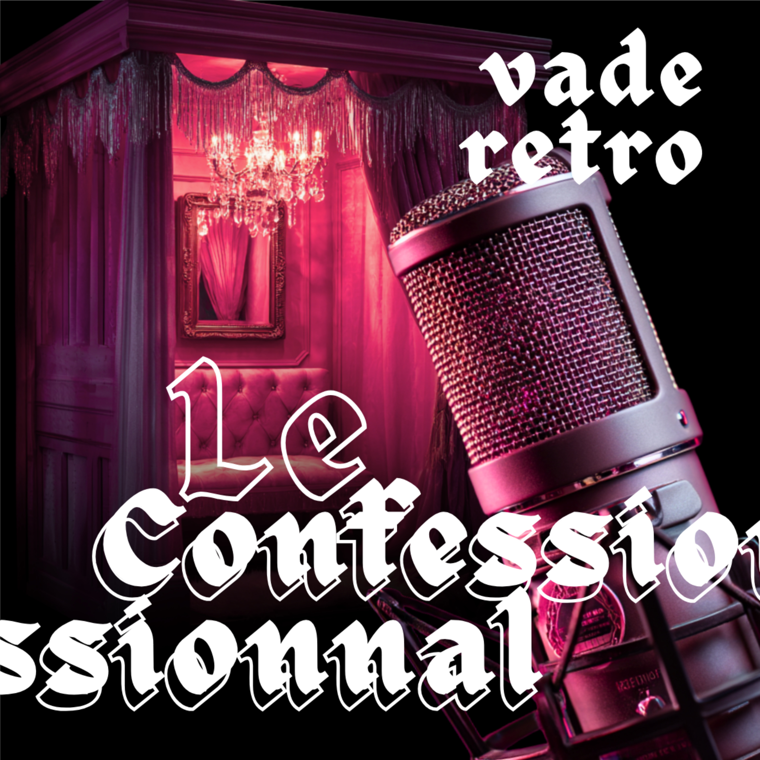 Le Confessionnal de Vade Retro podcast artwork
