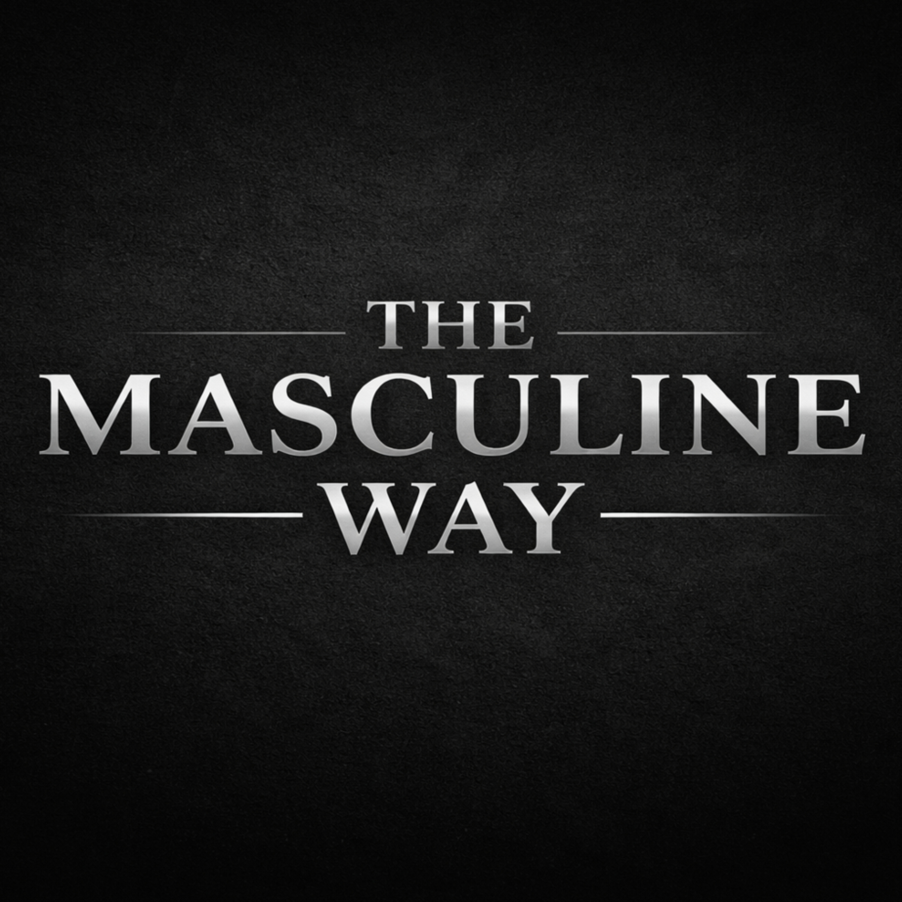 The Masculine Way podcast artwork