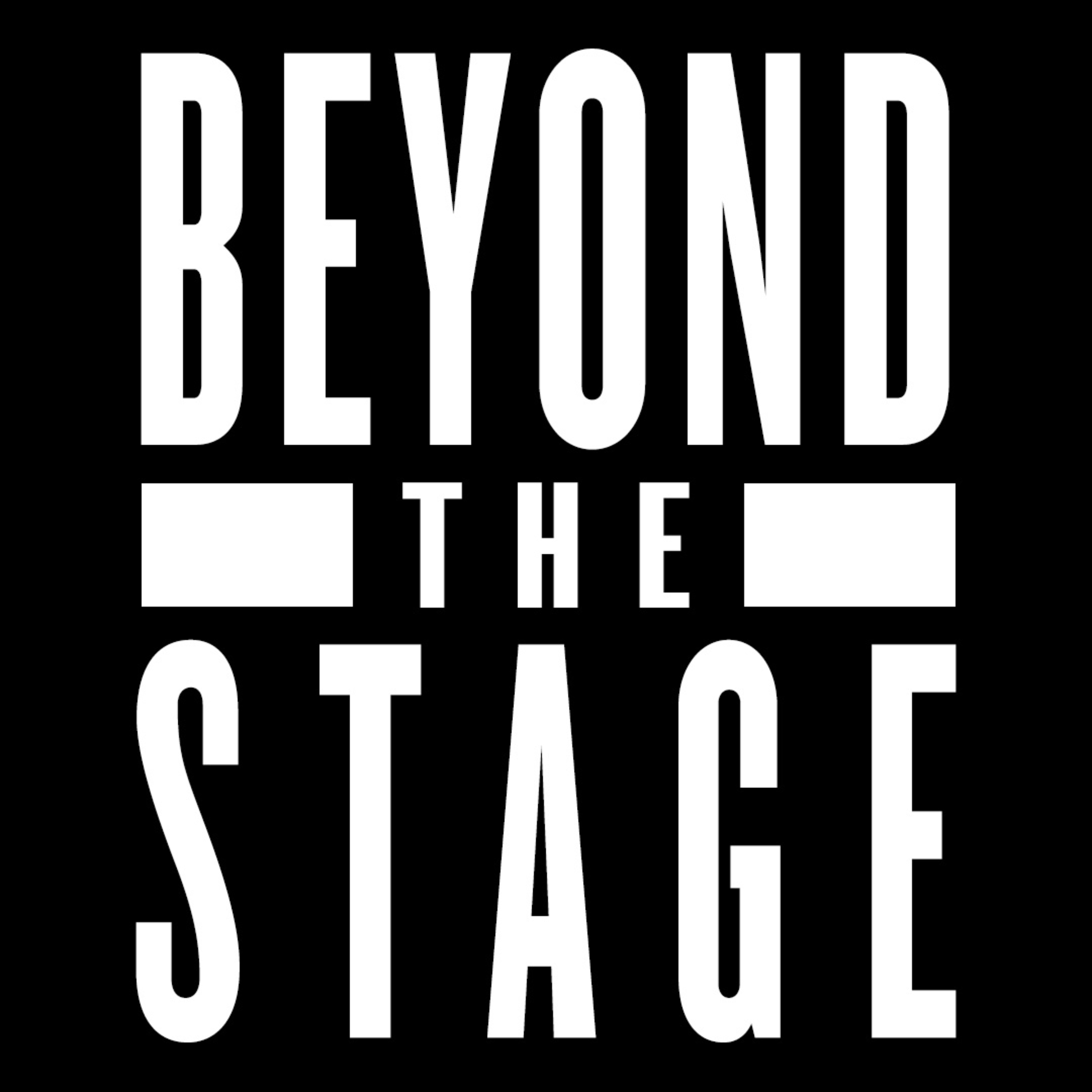 Beyond The Stage