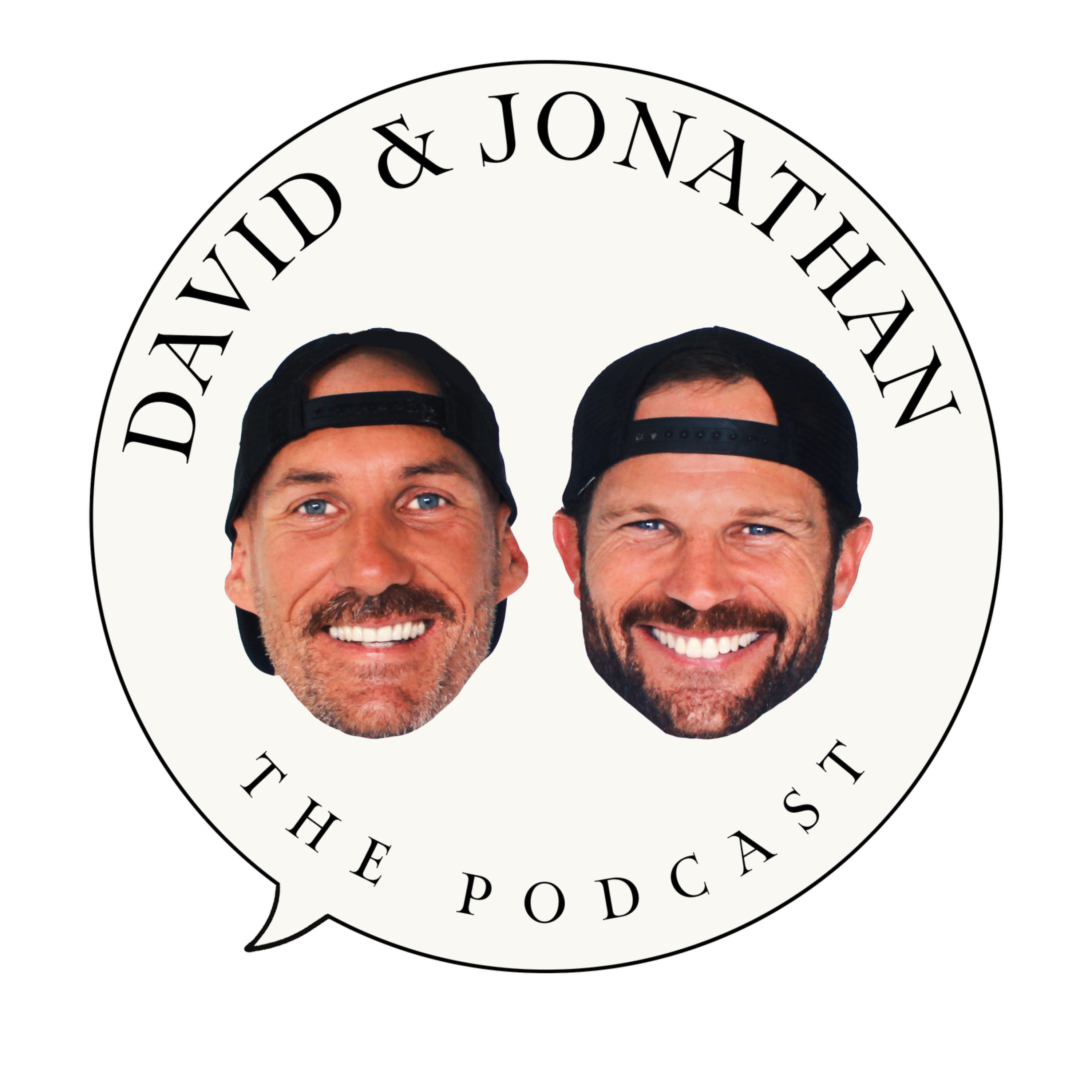 David and Jonathan. The Podcast