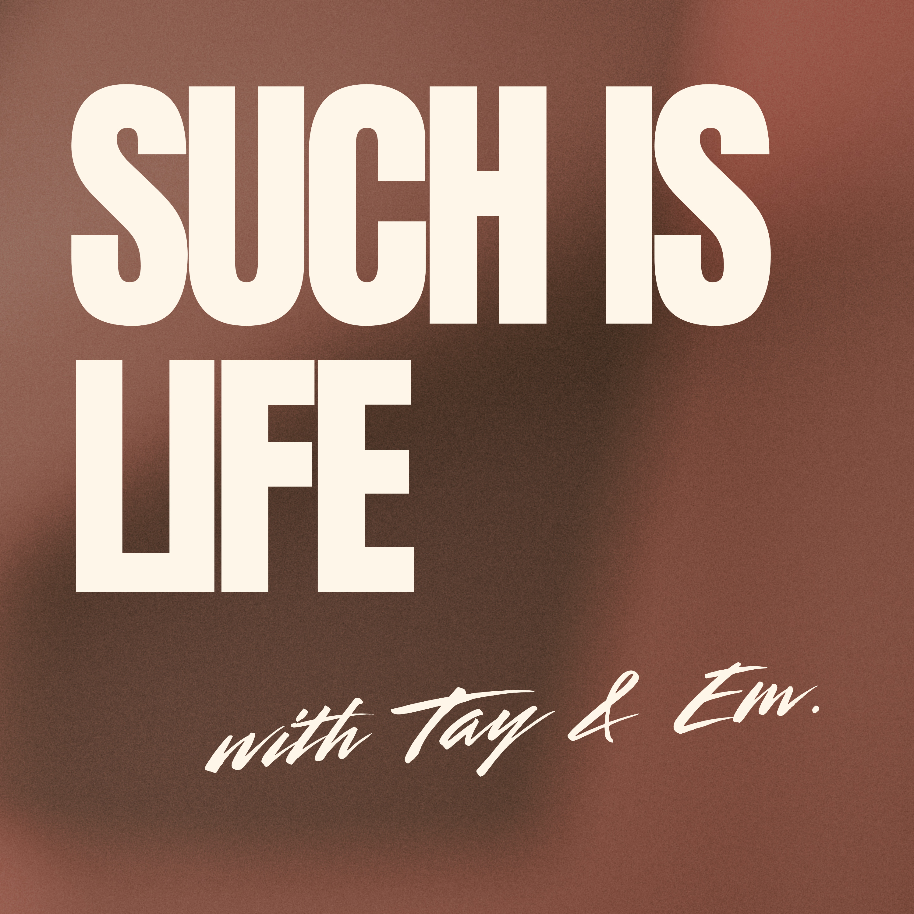 Such is Life.