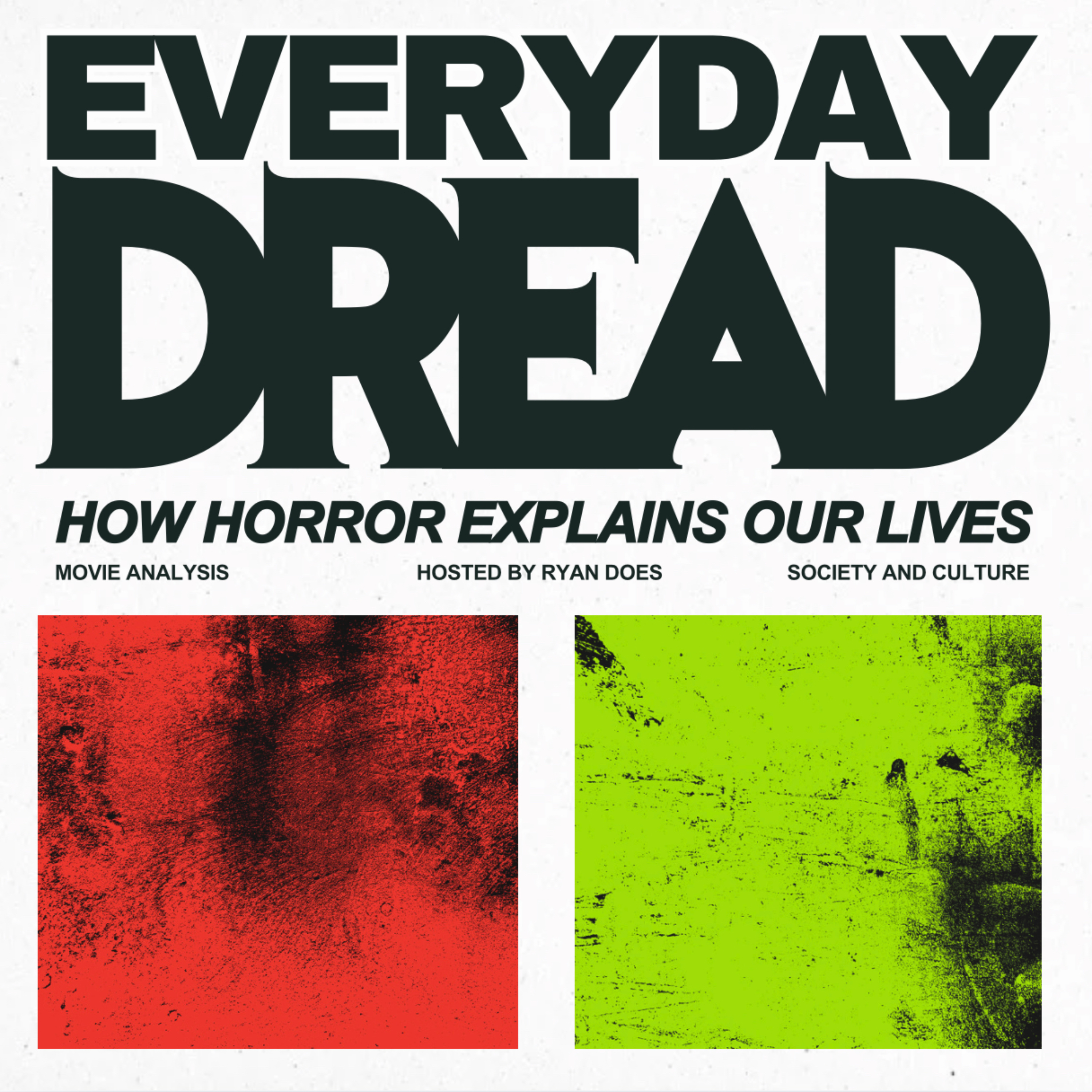 Everyday Dread: How Horror Explains Our Lives podcast artwork