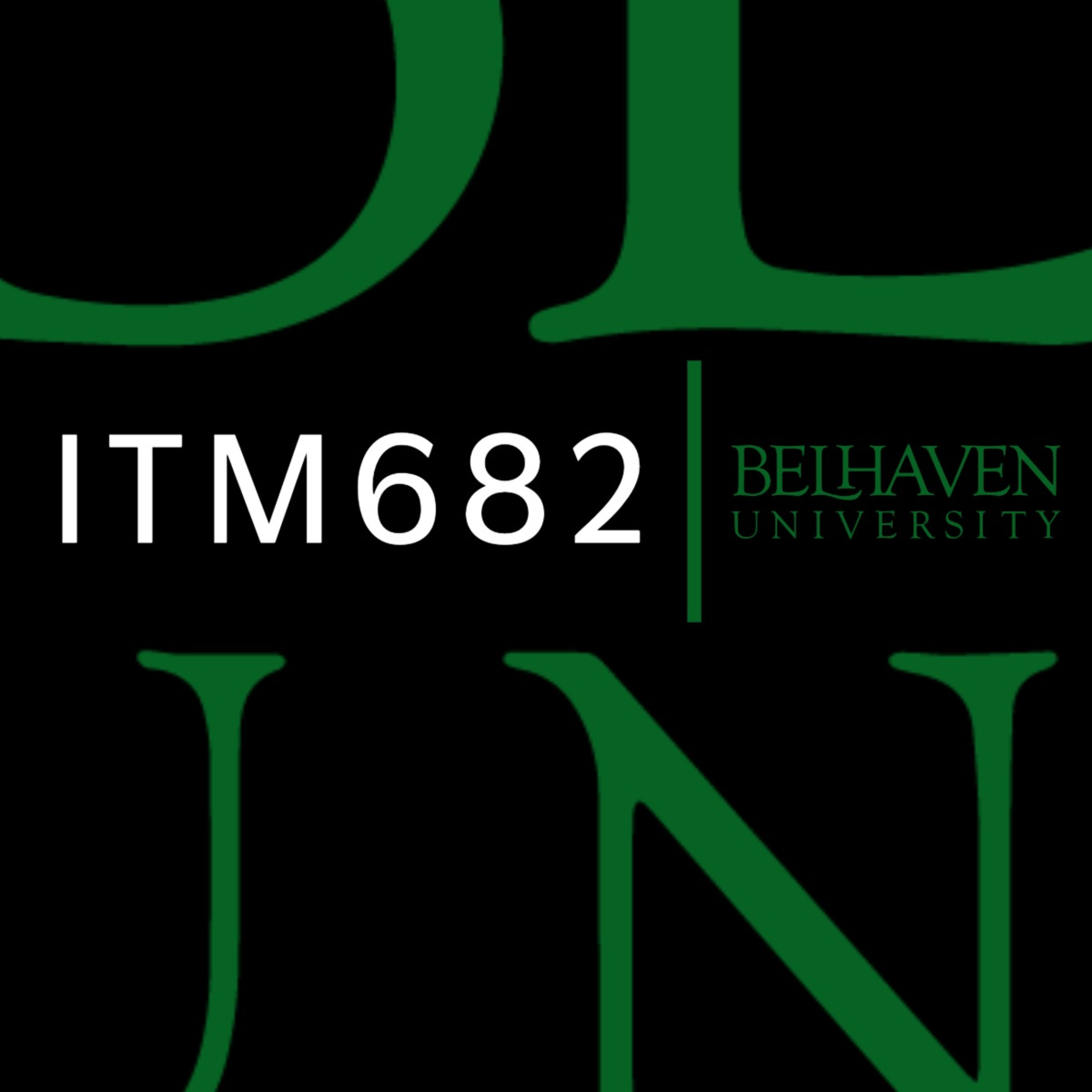 ITM682 - Belhaven University Lectures podcast artwork
