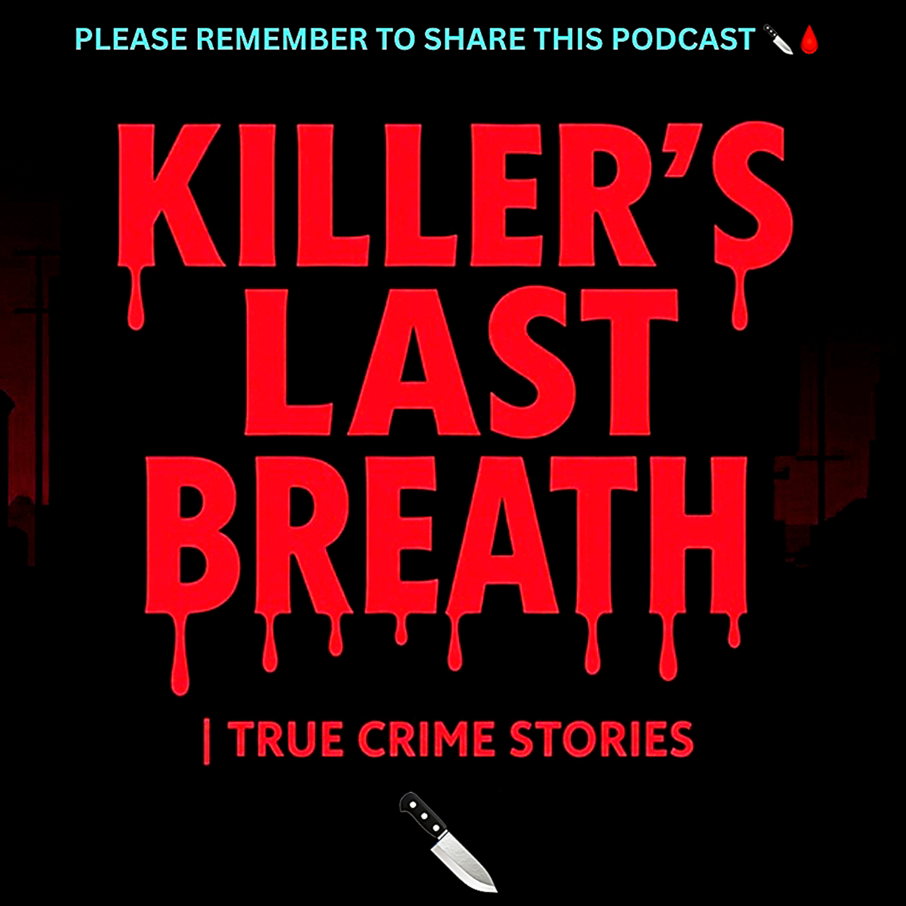 Killer’s Last Breath | True Crime Stories