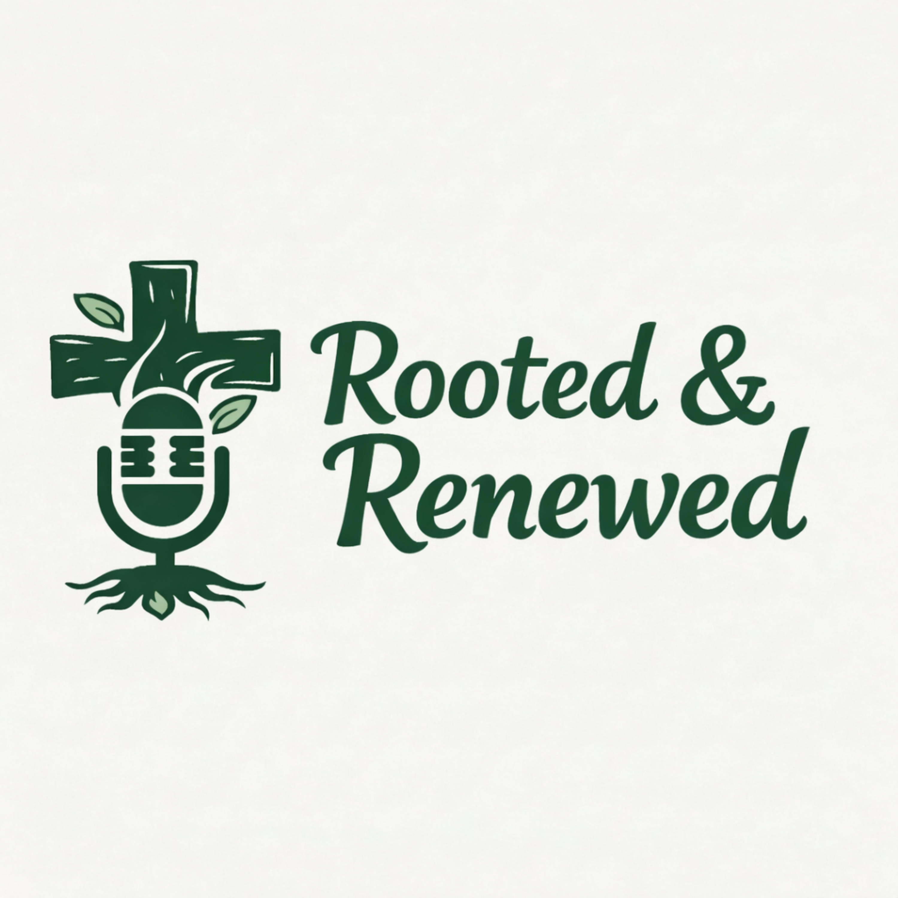 Rooted and Renewed