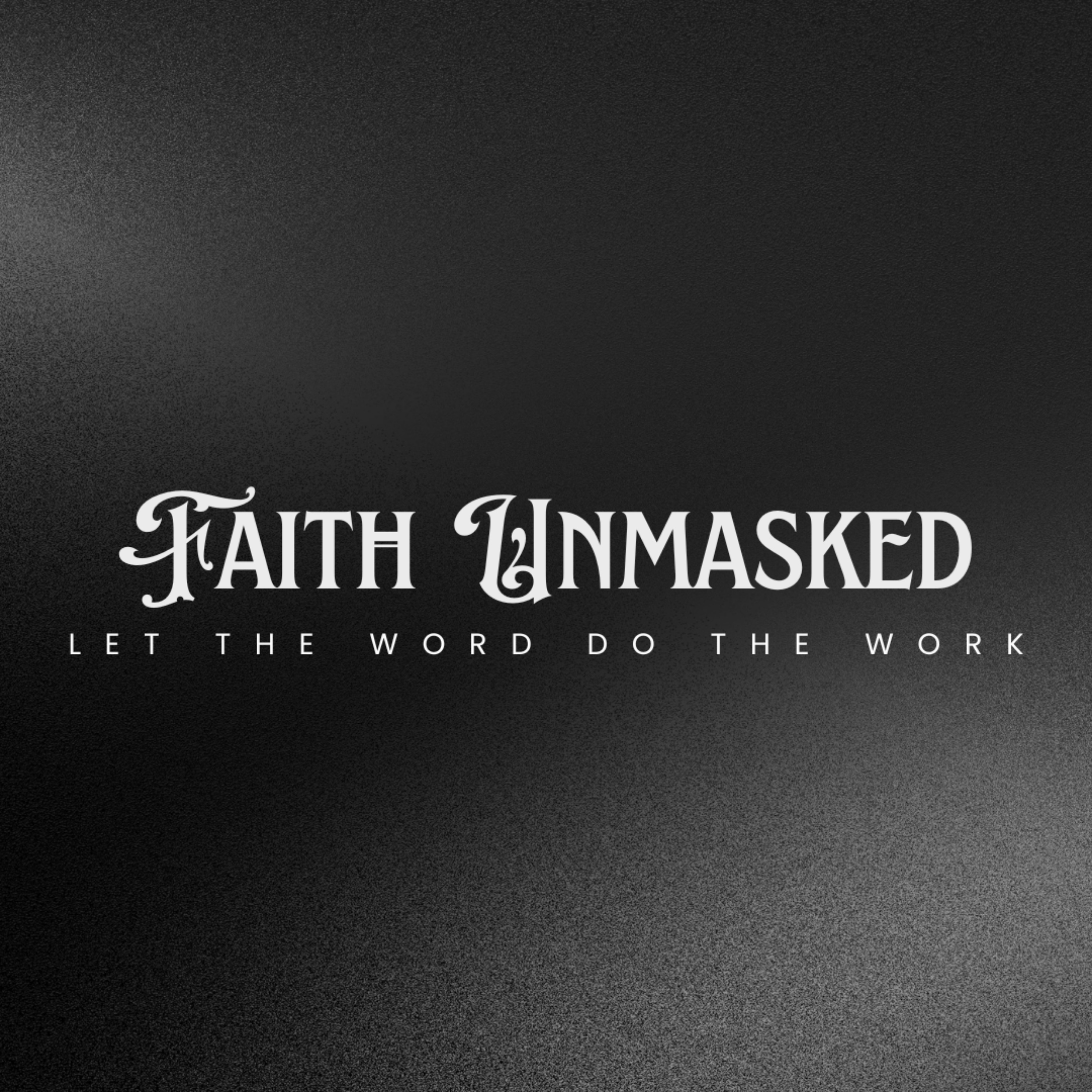 FAITH UNMASKED
