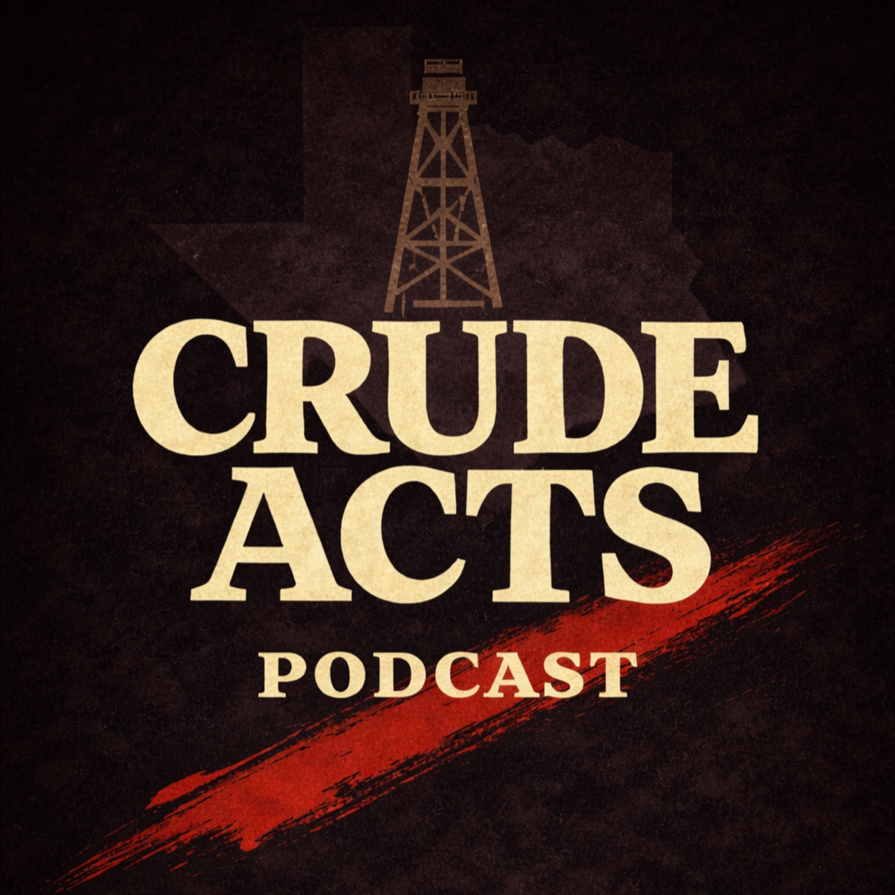 Crude ACTS: A True Crime Podcast