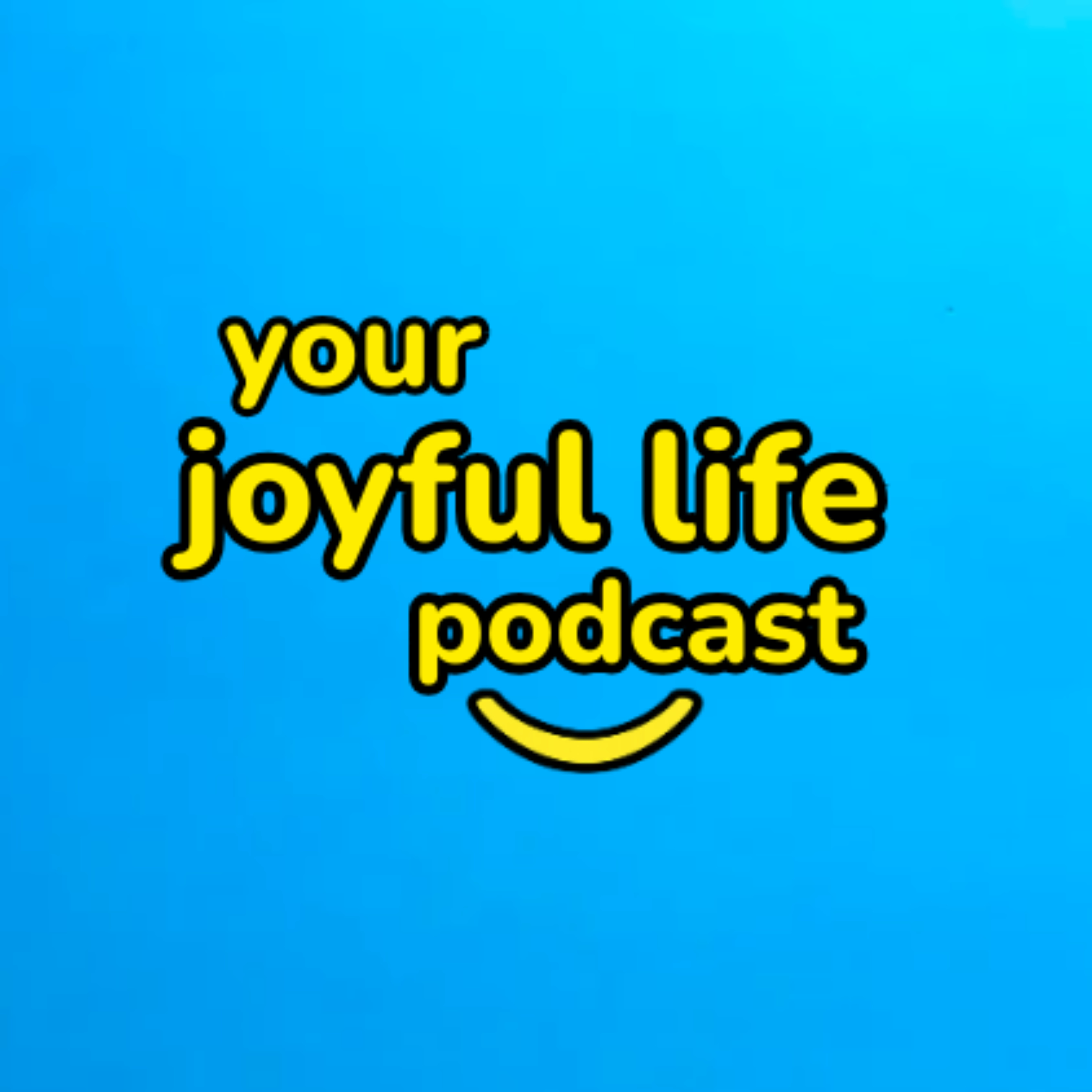 Your Joyful Life Podcast cover art