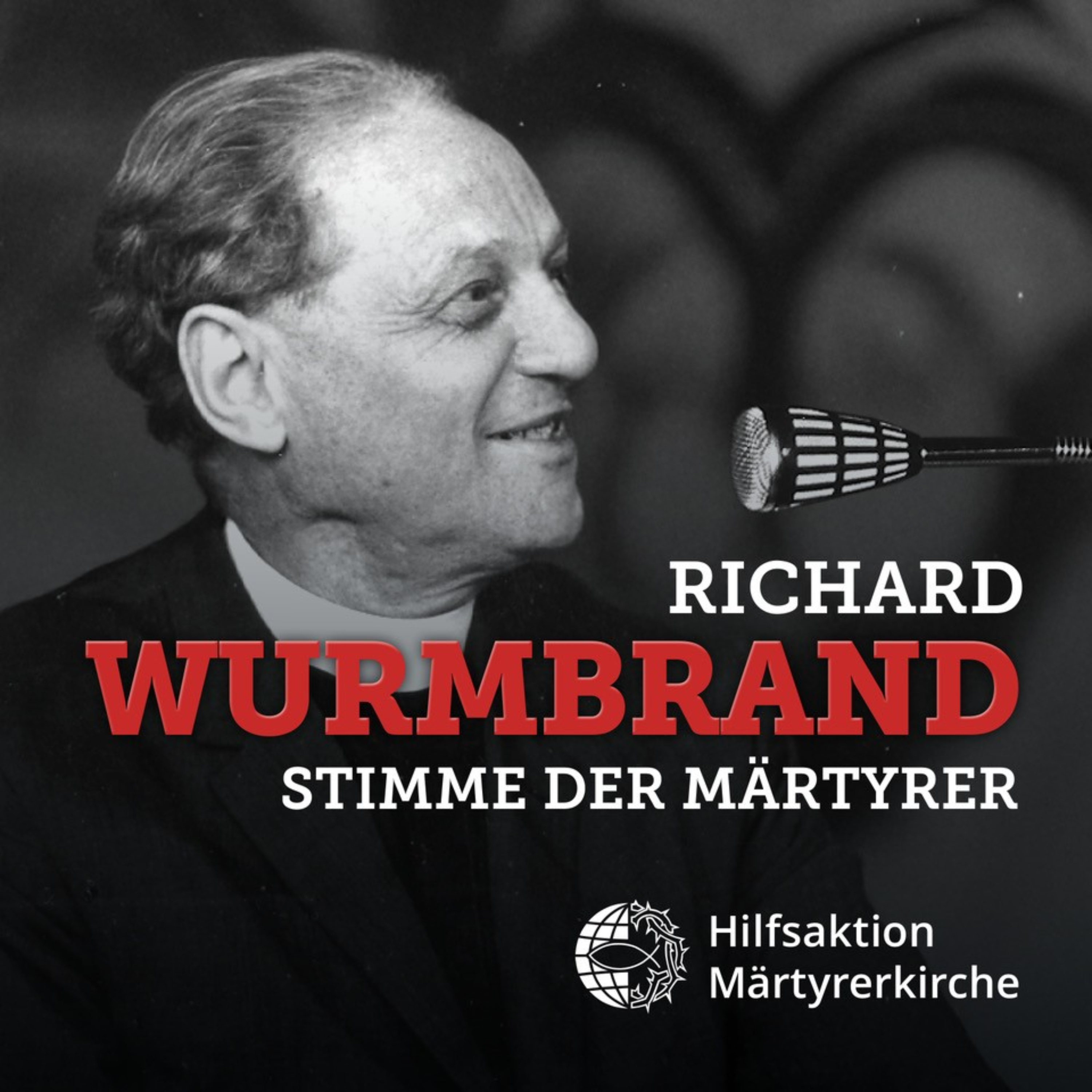 Richard Wurmbrand – Stimme der Märtyrer podcast artwork