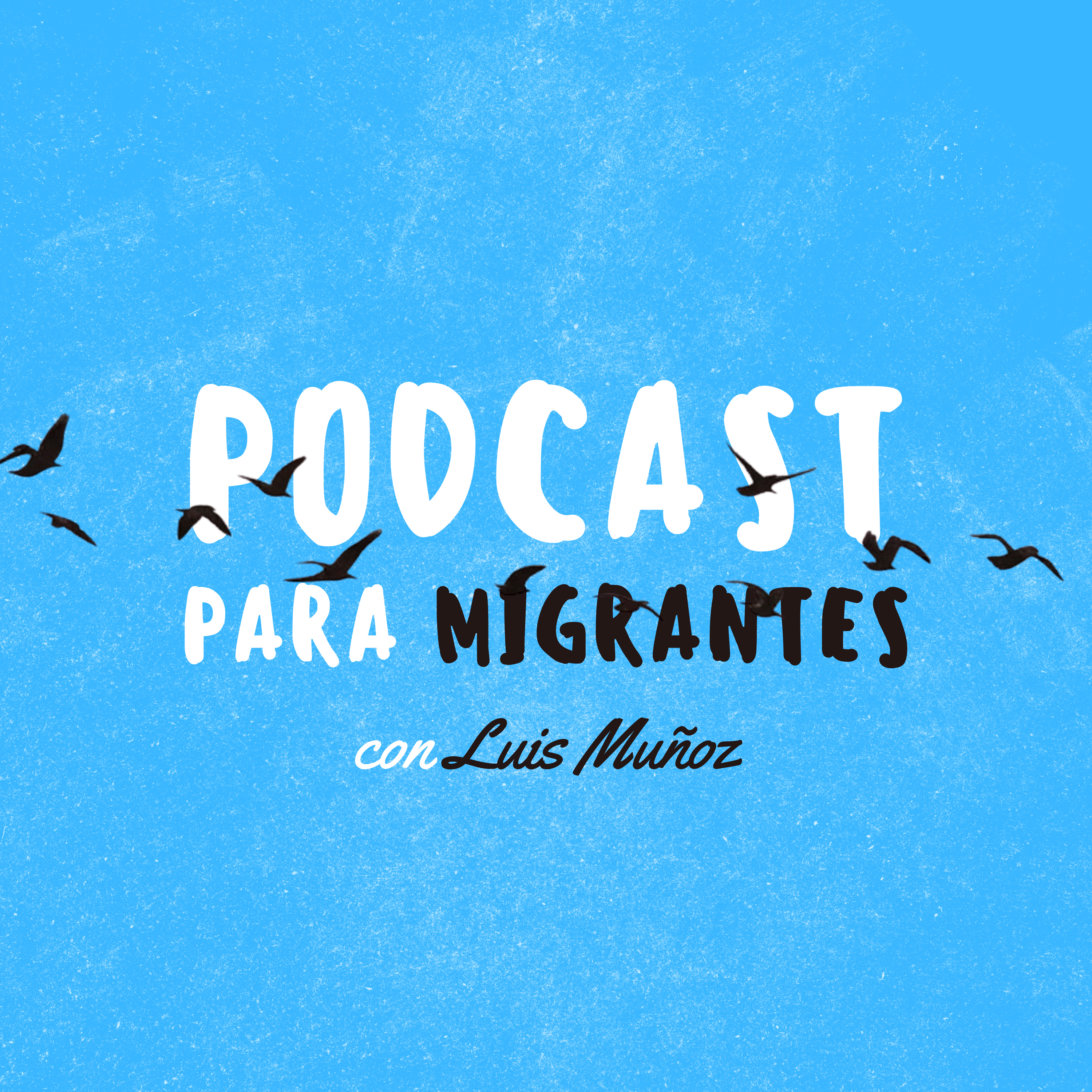 Podcast para Migrantes