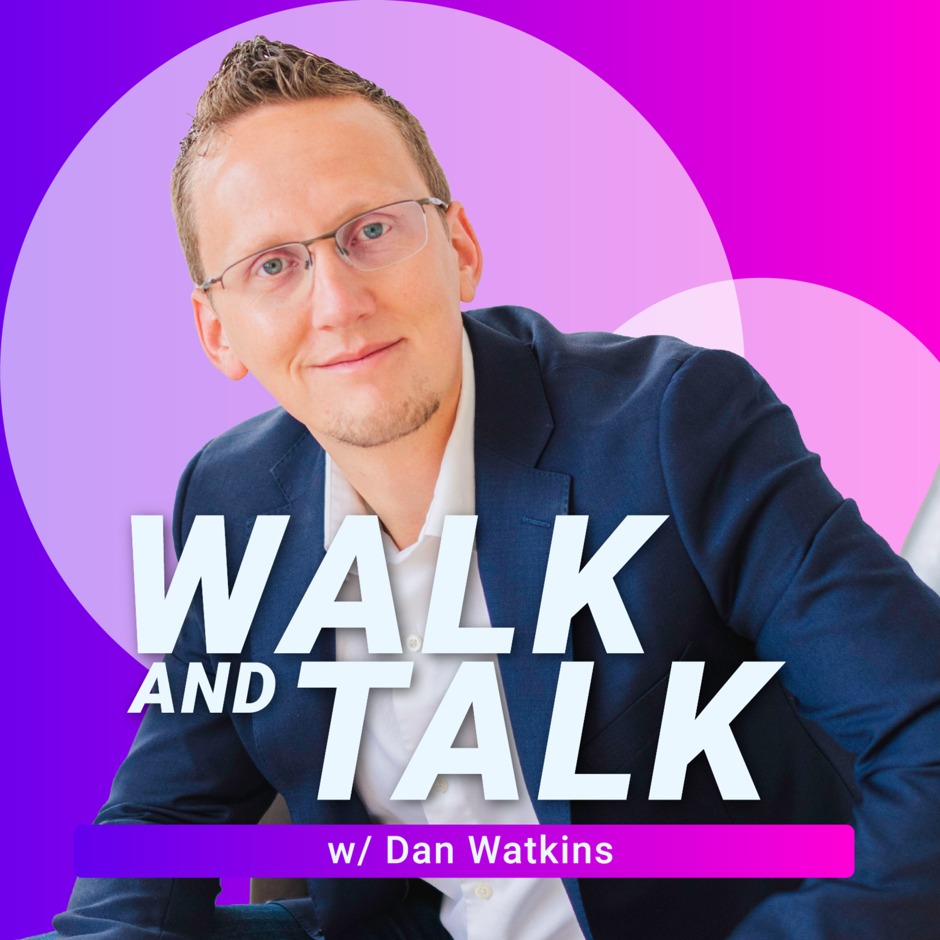 Walk and Talk w/ Dan Watkins cover art