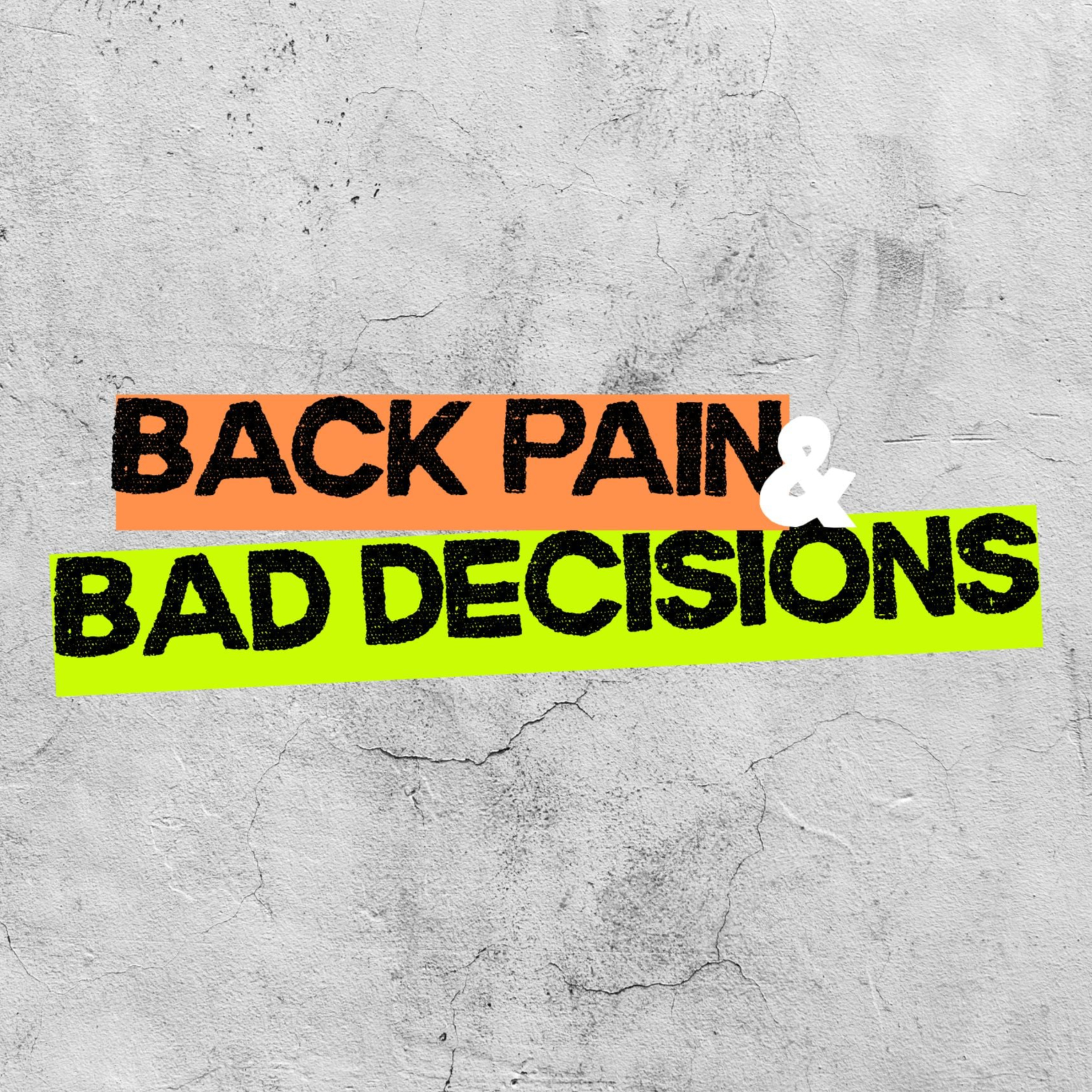 Back Pain and Bad Decisions cover art