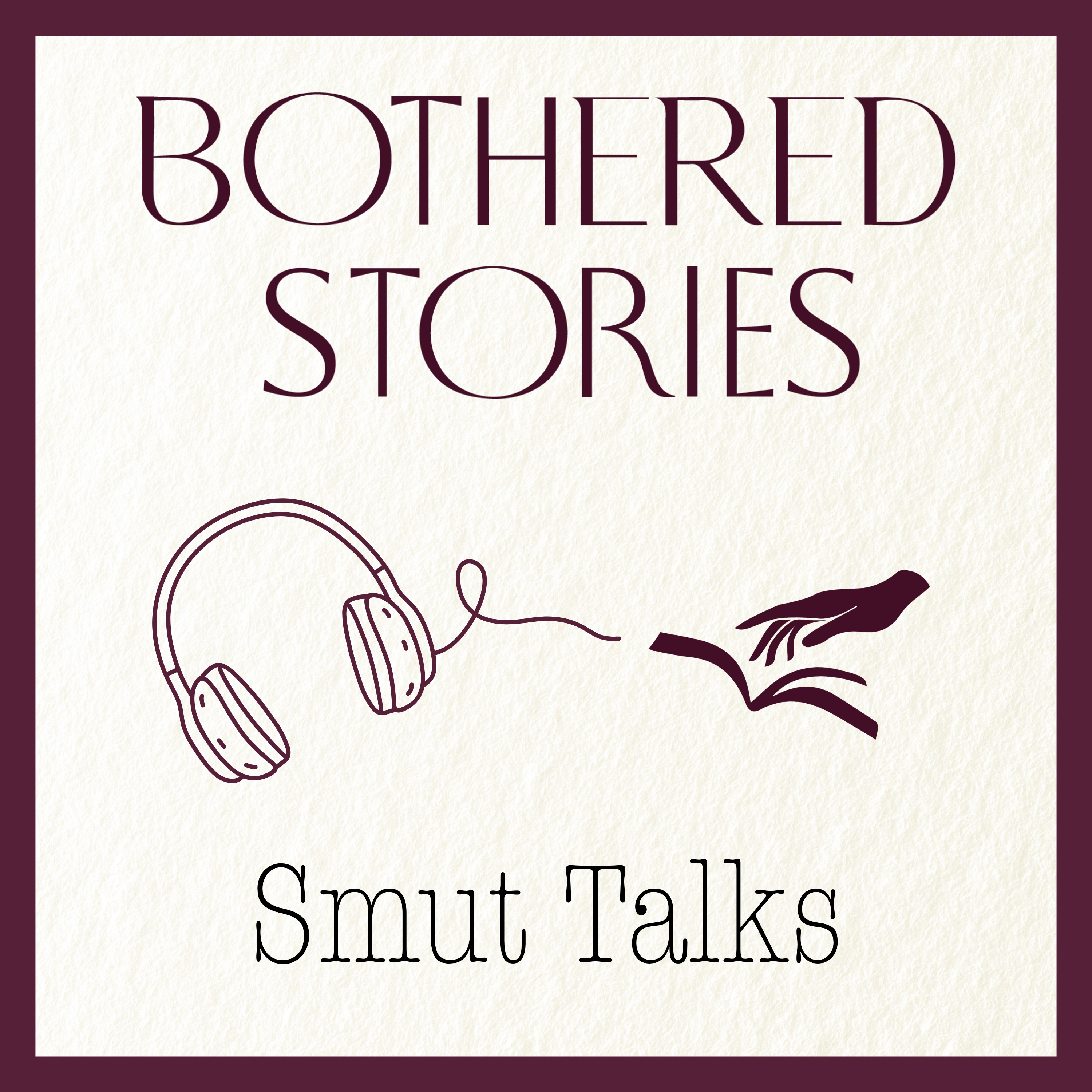 Bothered Stories: Smut Talks cover art