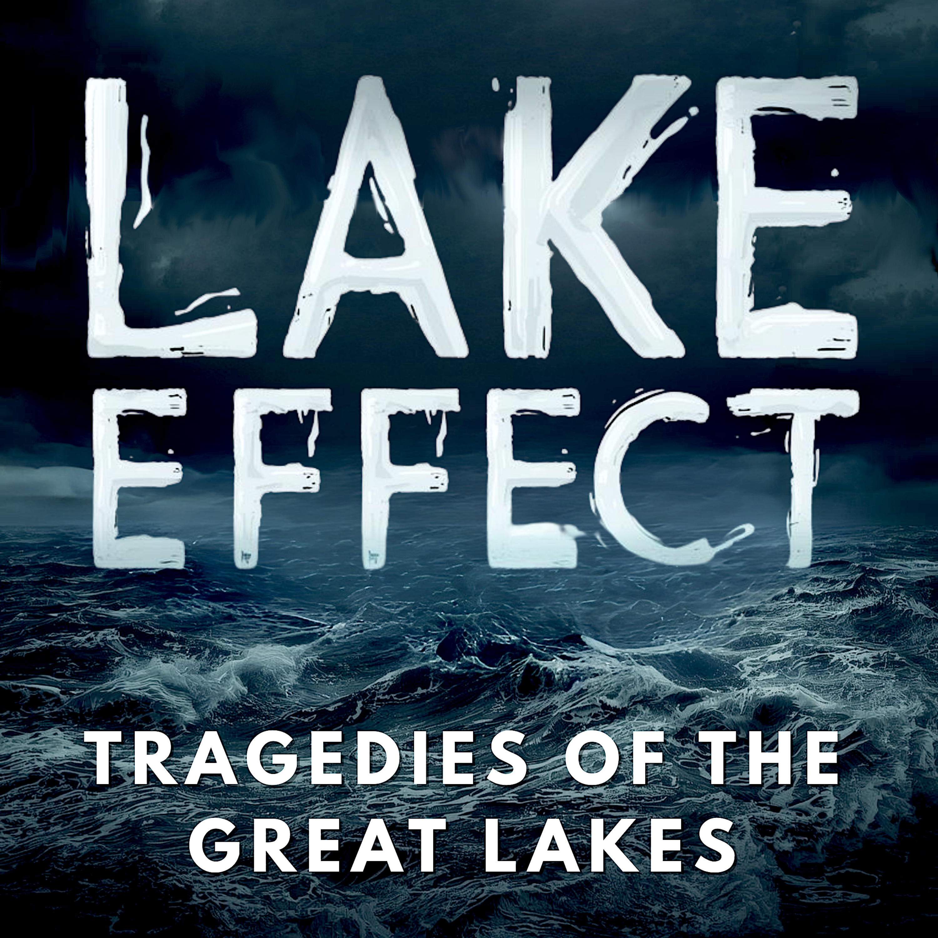 Lake Effect: Tragedies of the Great Lakes cover art