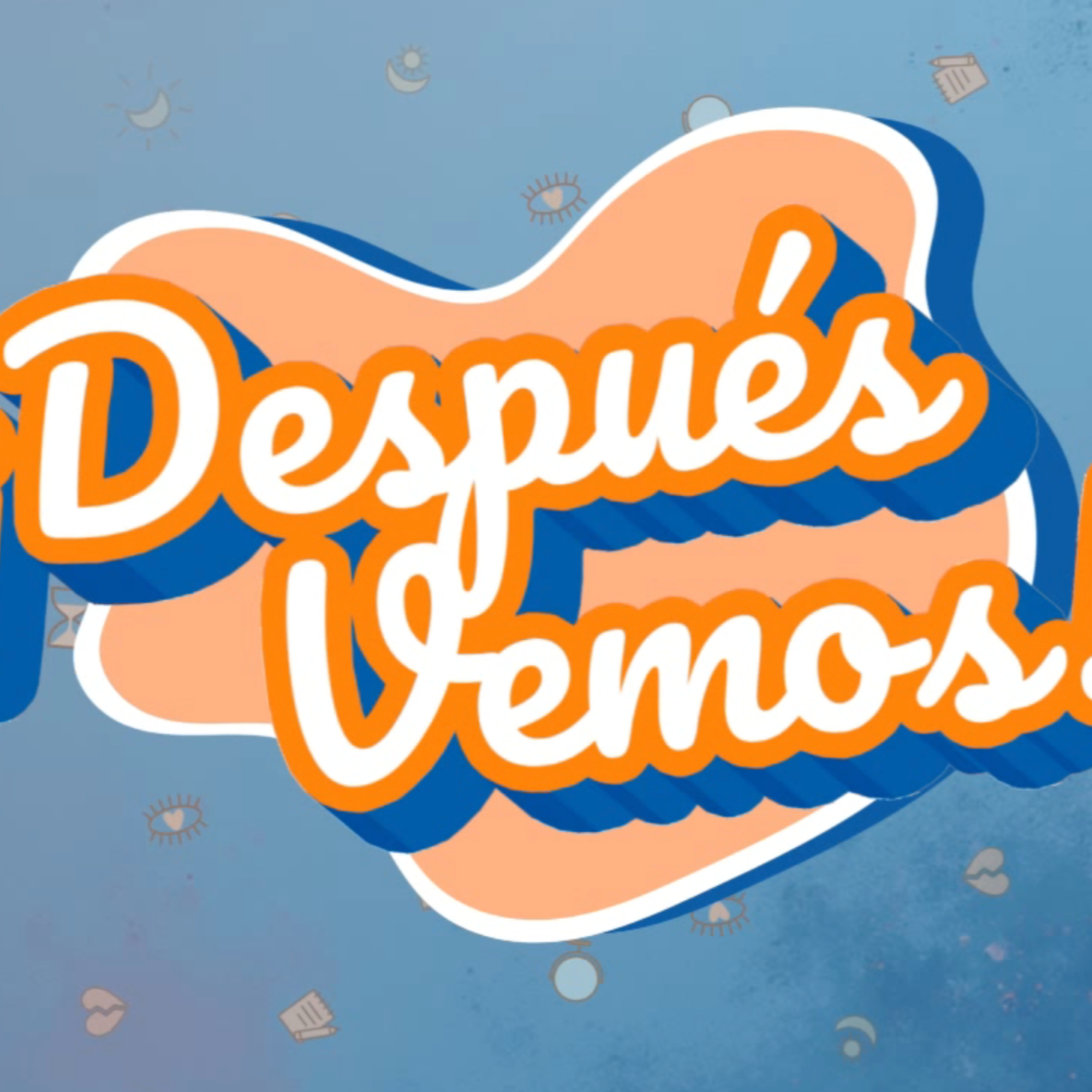 ¡Después vemos! podcast artwork