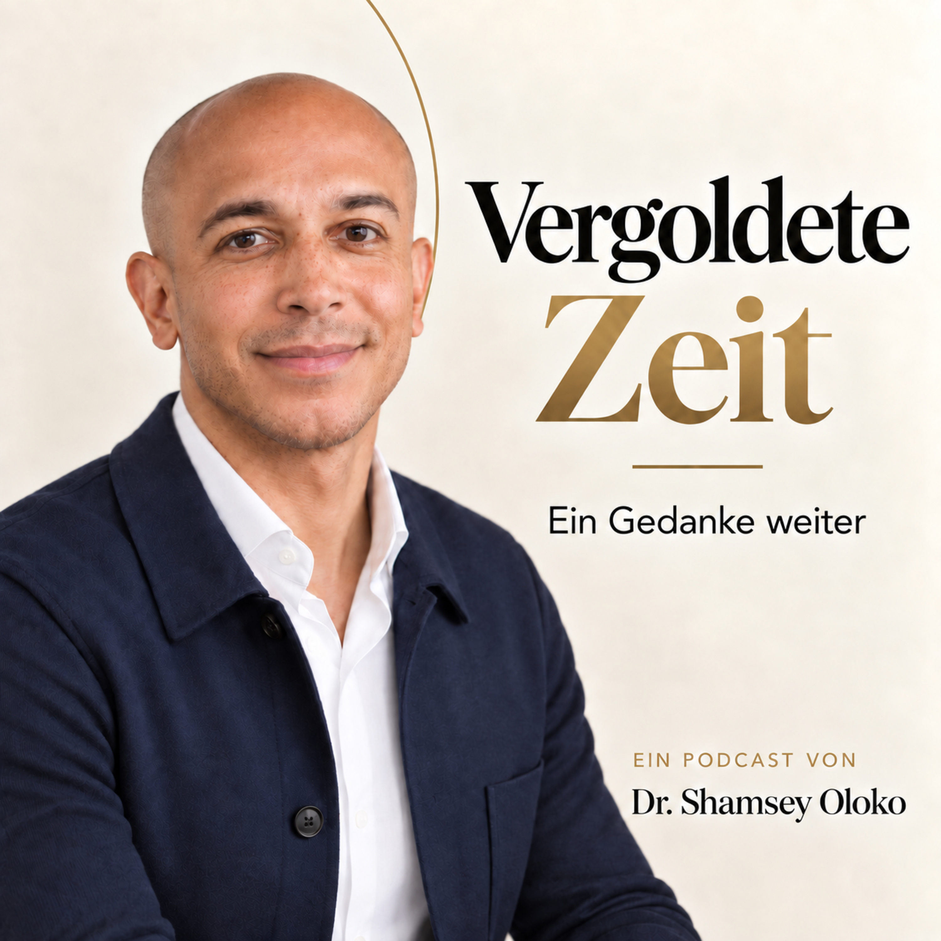Logo of the podcast Vergoldete Zeit - Ein Gedanke weiter Podcast Vergoldete Zeit - Ein Gedanke weiter