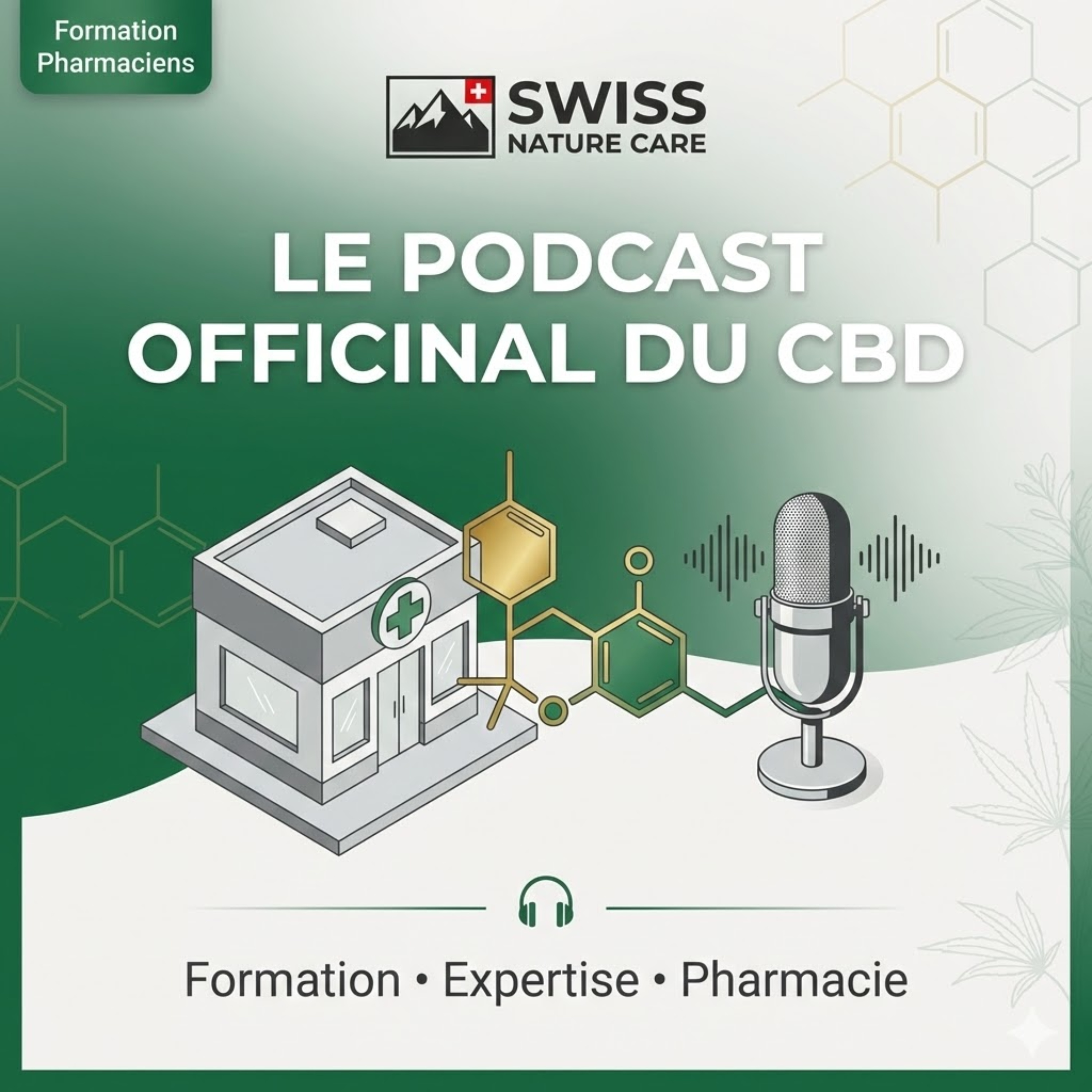 Swiss Nature Care – Le Podcast Officinal du CBD cover art