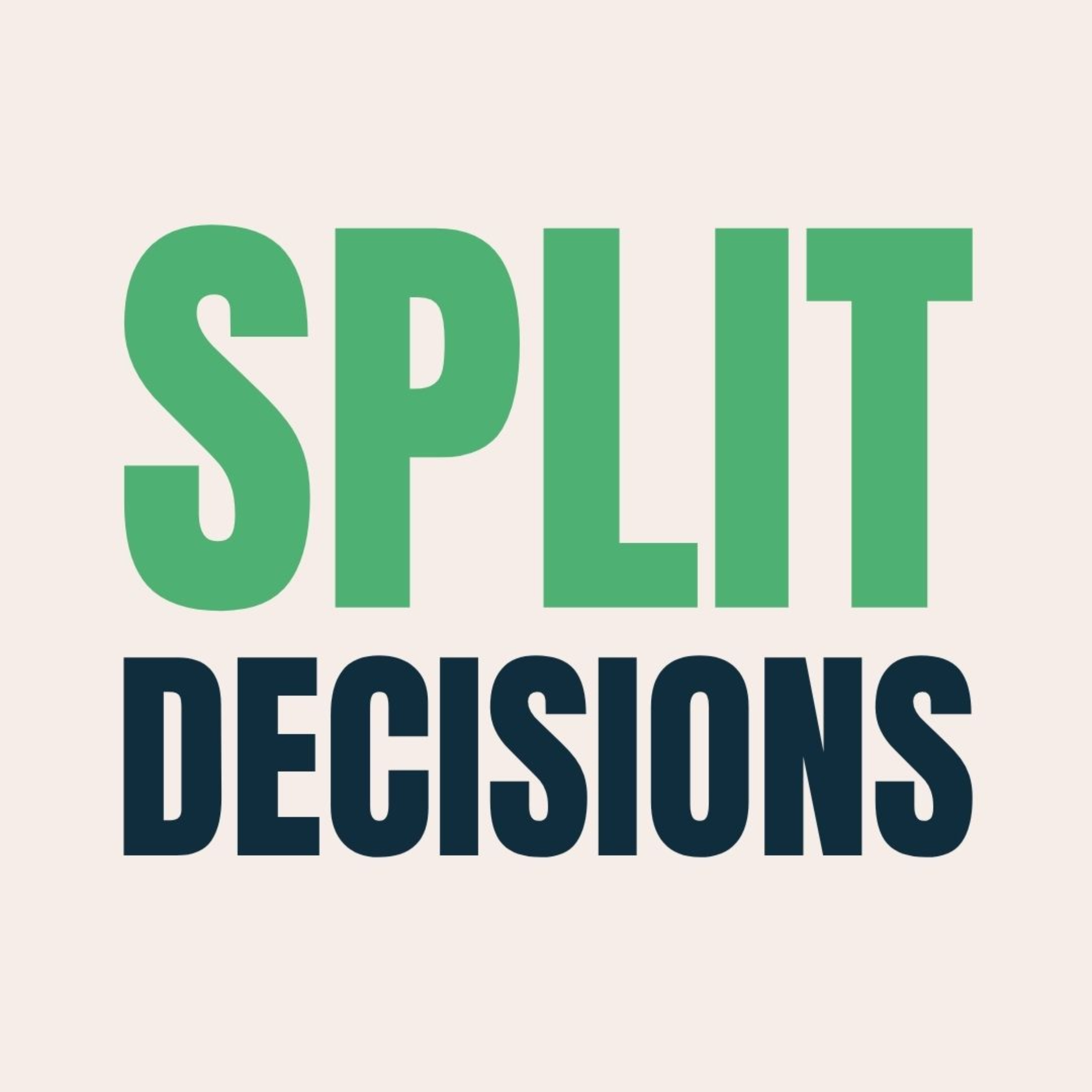 Split Decisions